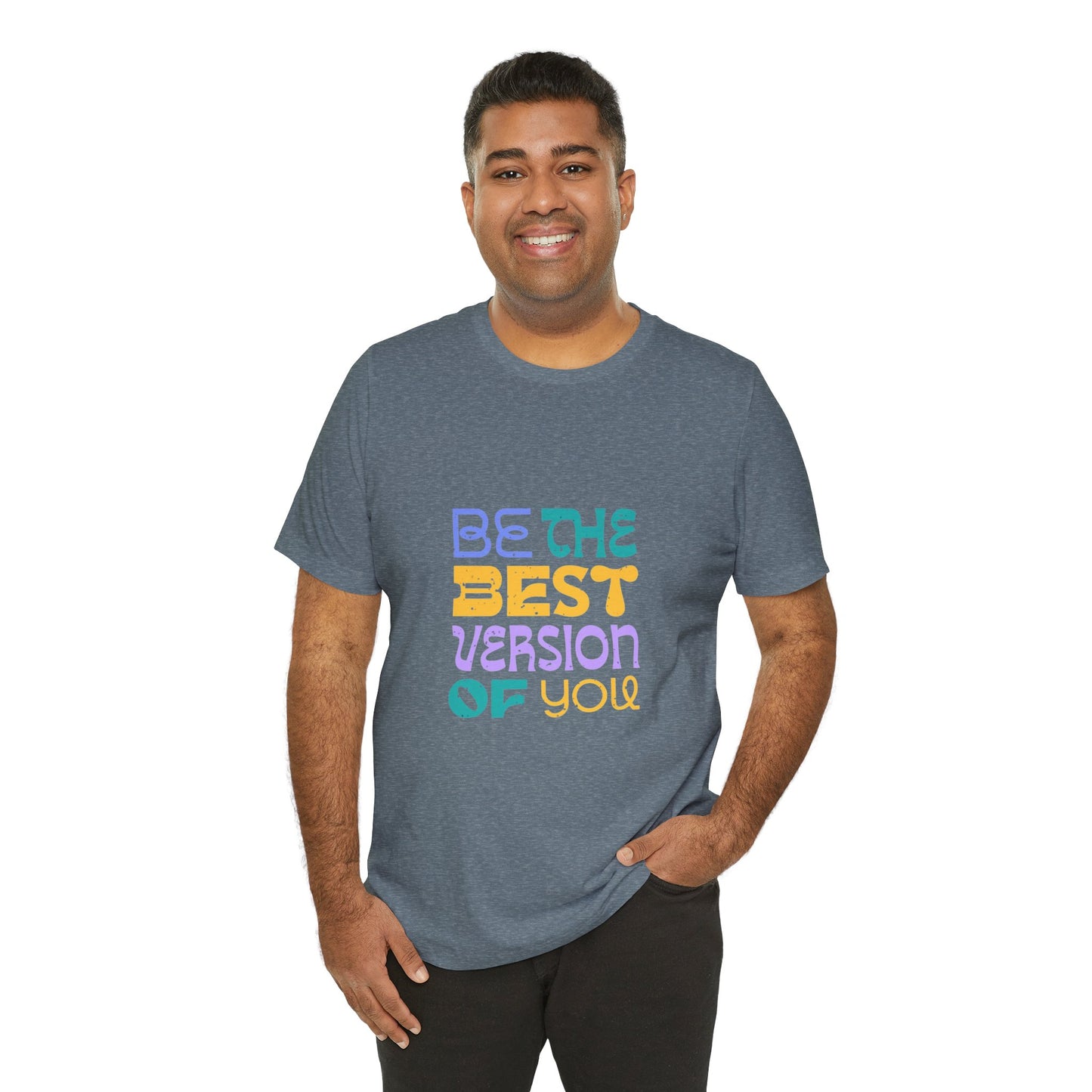 "Be the Best Version of You" Unisex T-Shirt