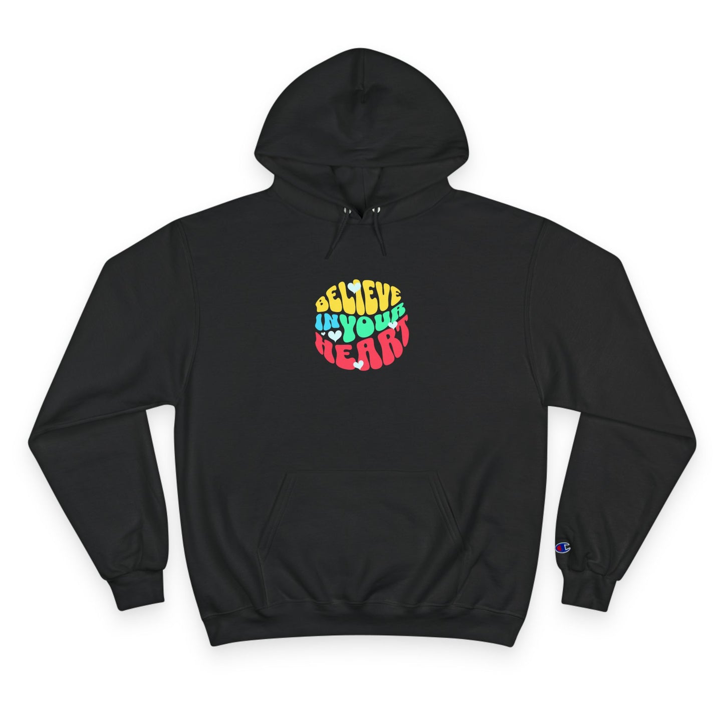 "Believe in Your Heart" Hoodie