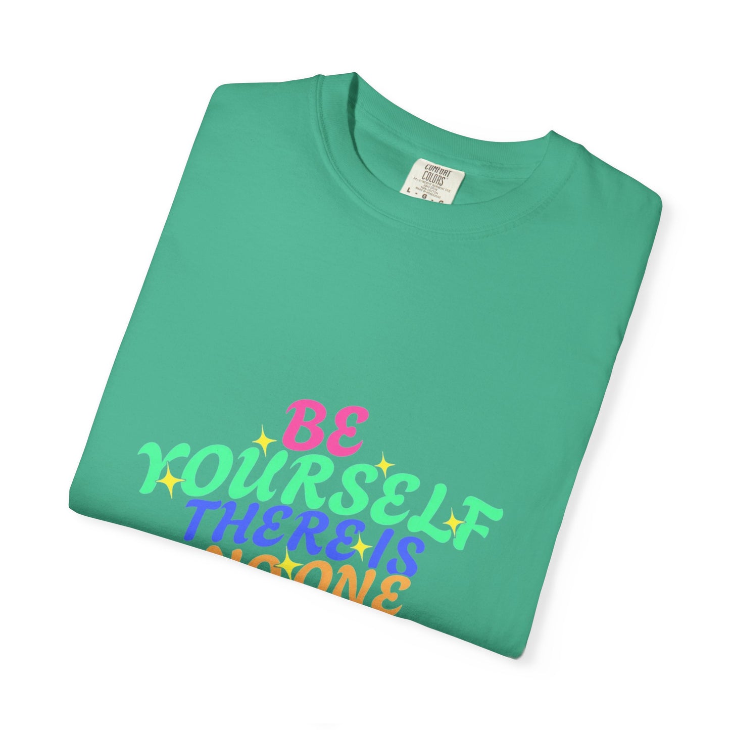 "Be Yourself, There's No One Better" Unisex T-Shirt