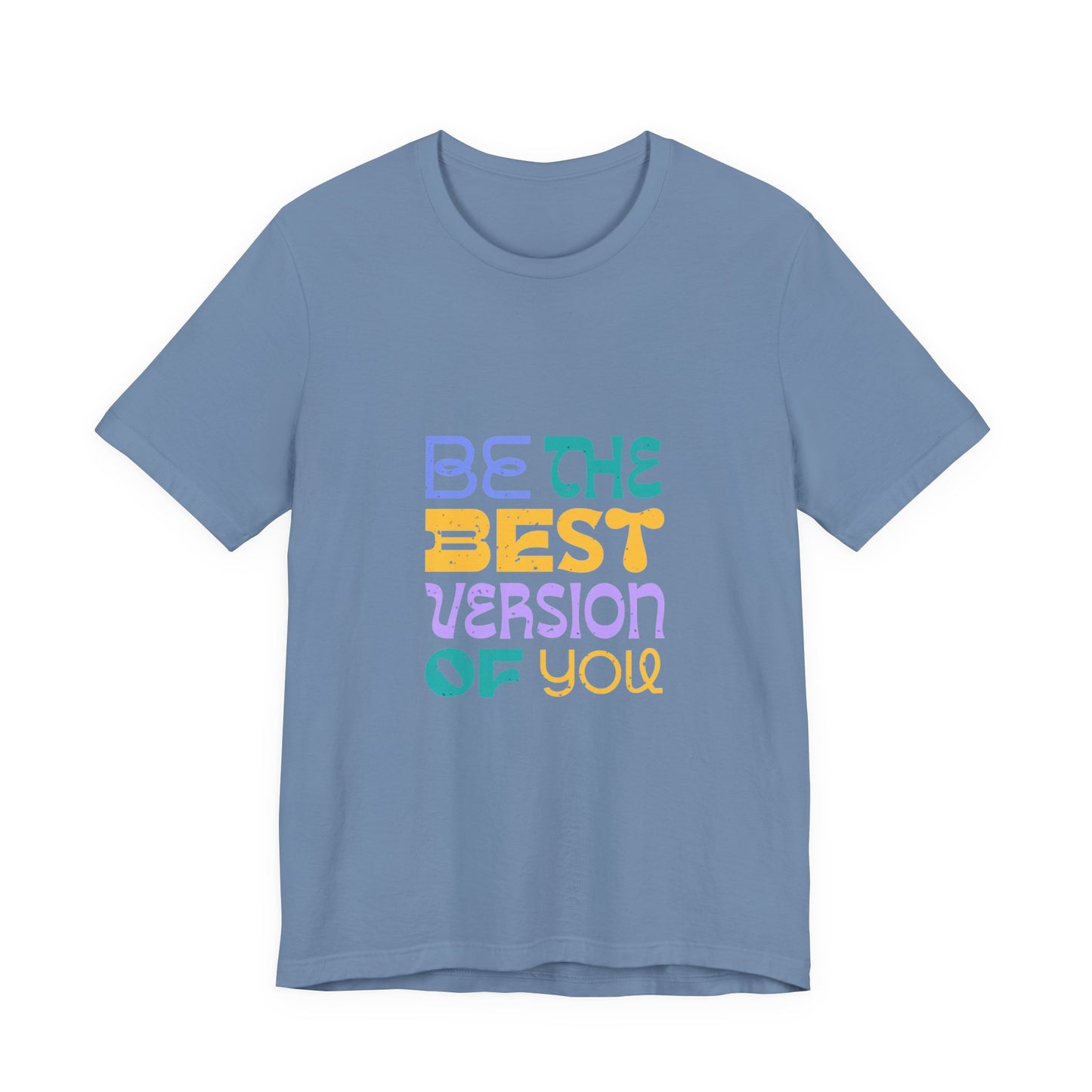 "Be the Best Version of You" Unisex T-Shirt