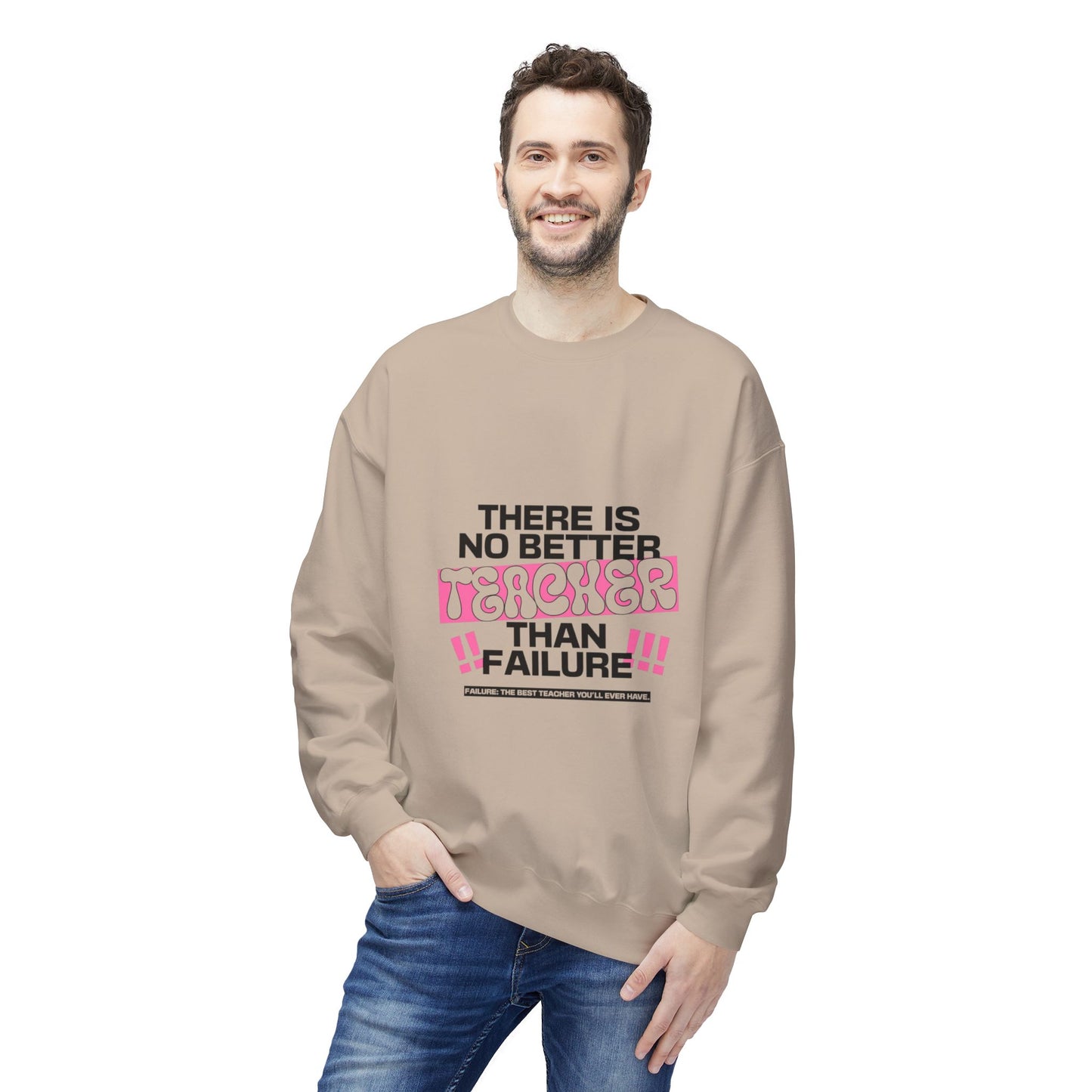 'There is No Better Teacher Than Failure' Teacher Sweatshirt