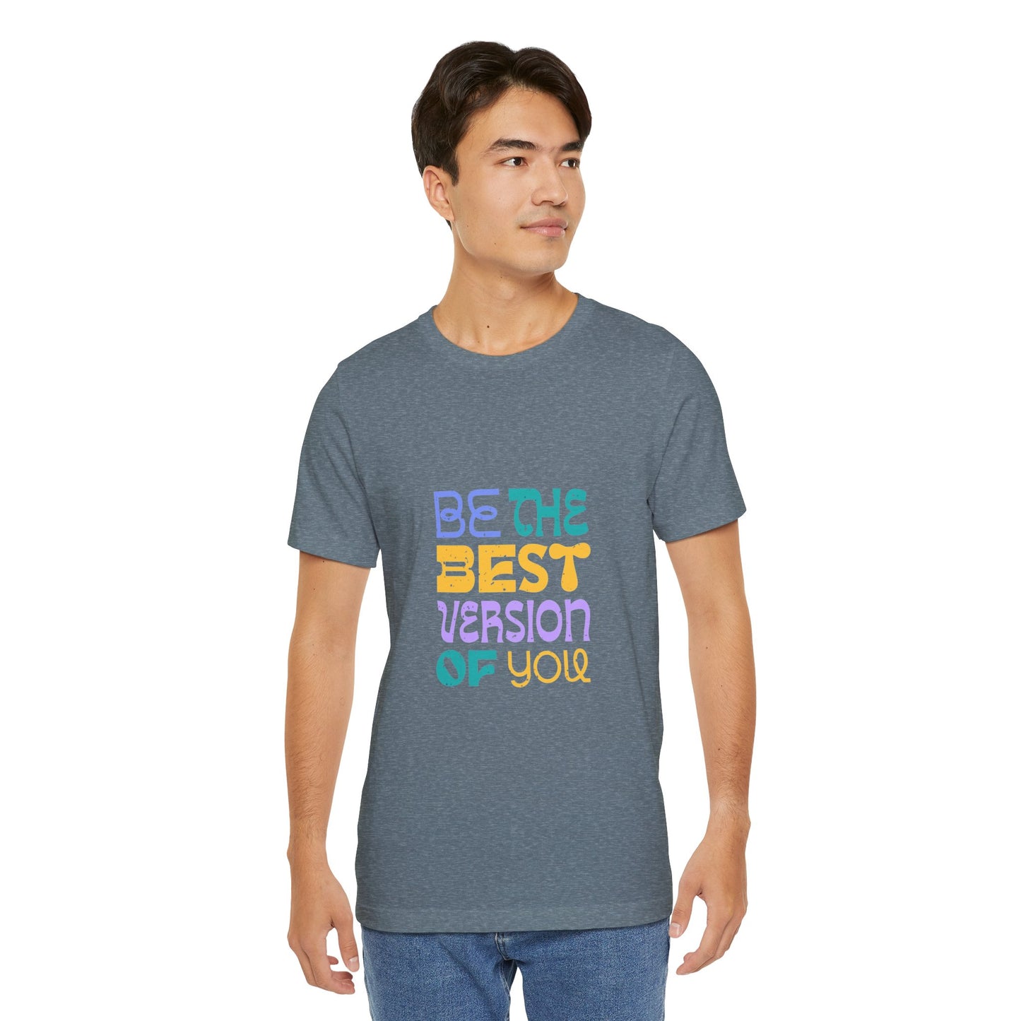 "Be the Best Version of You" Unisex T-Shirt