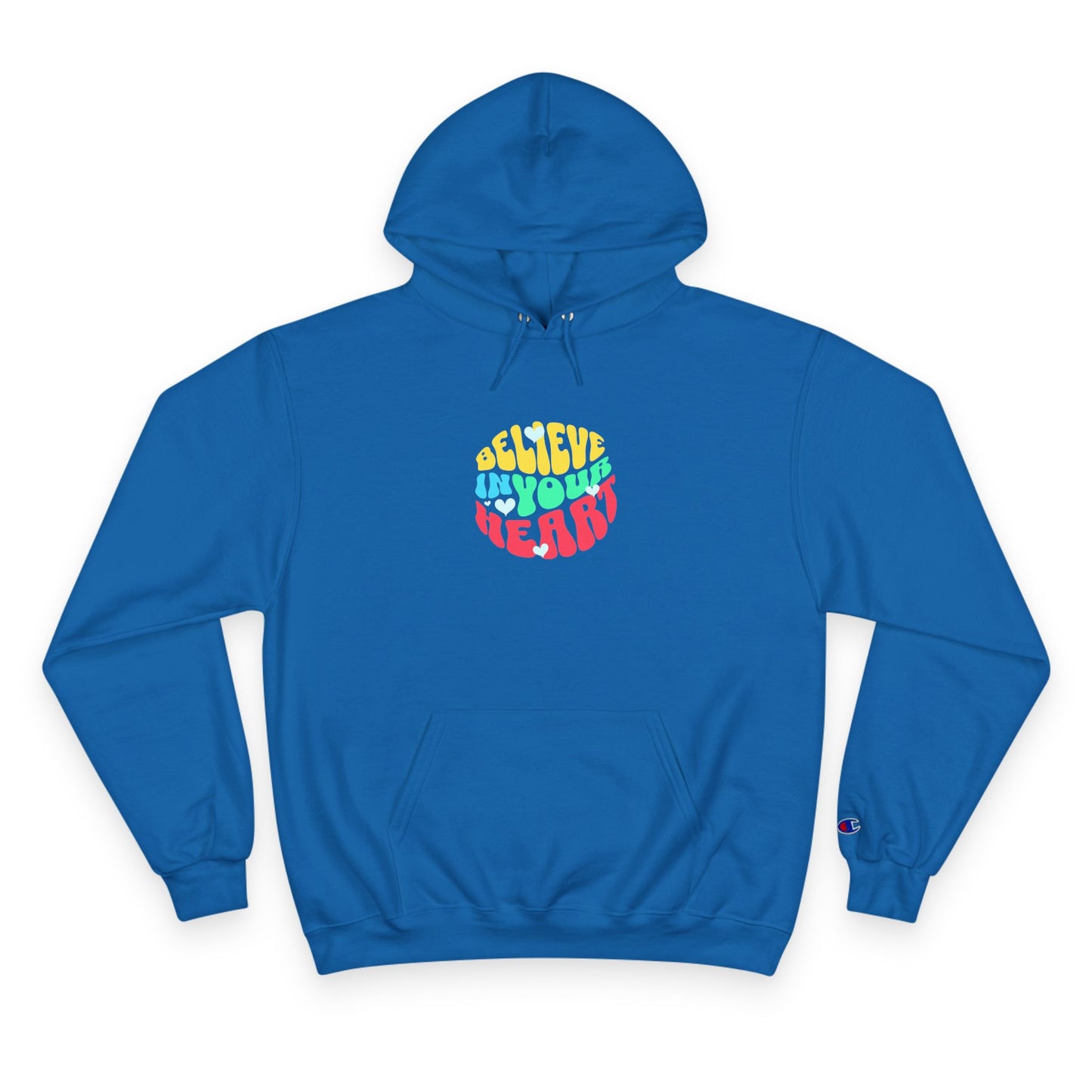 "Believe in Your Heart" Hoodie