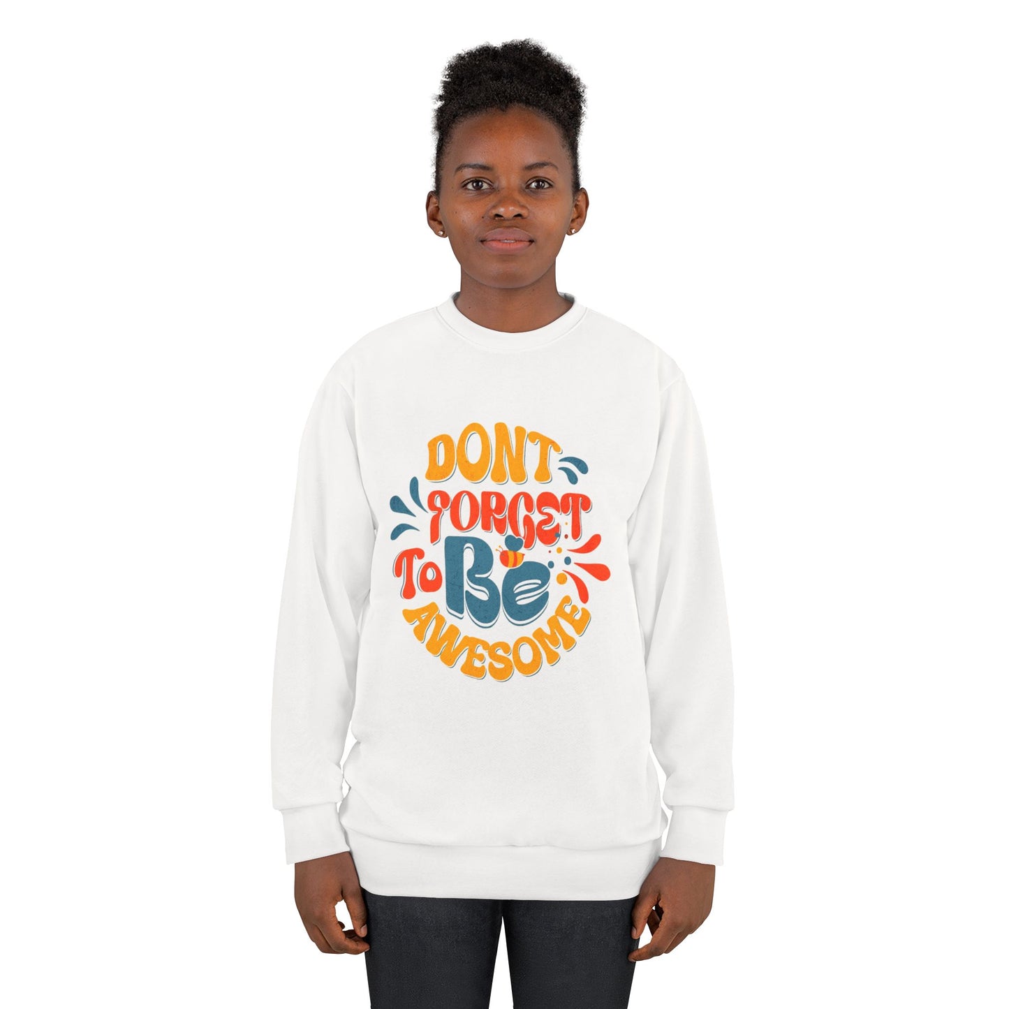 "Don't Forget to Be Awesome" Unisex Sweatshirt