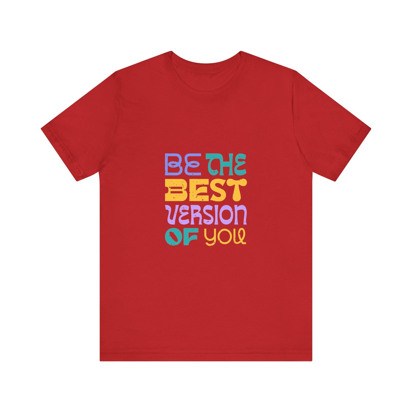 "Be the Best Version of You" Unisex T-Shirt