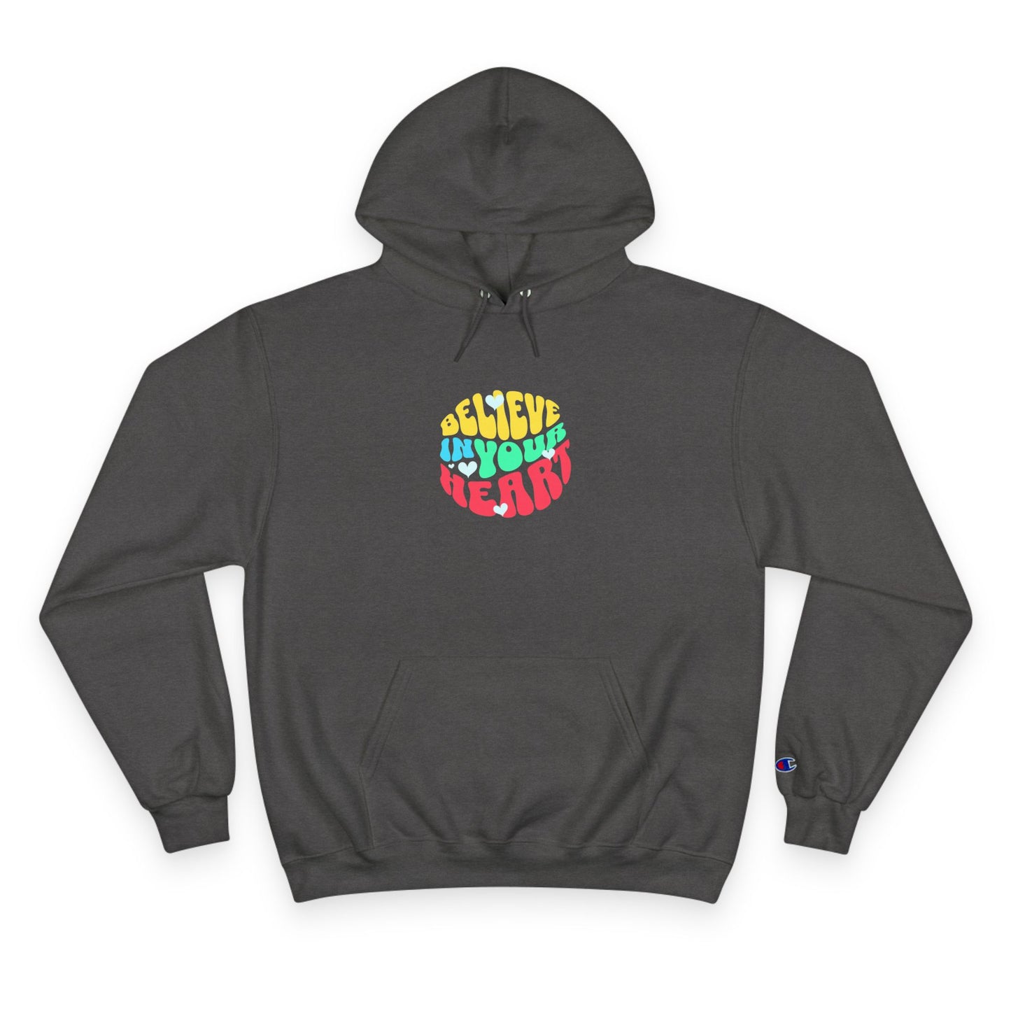 "Believe in Your Heart" Hoodie