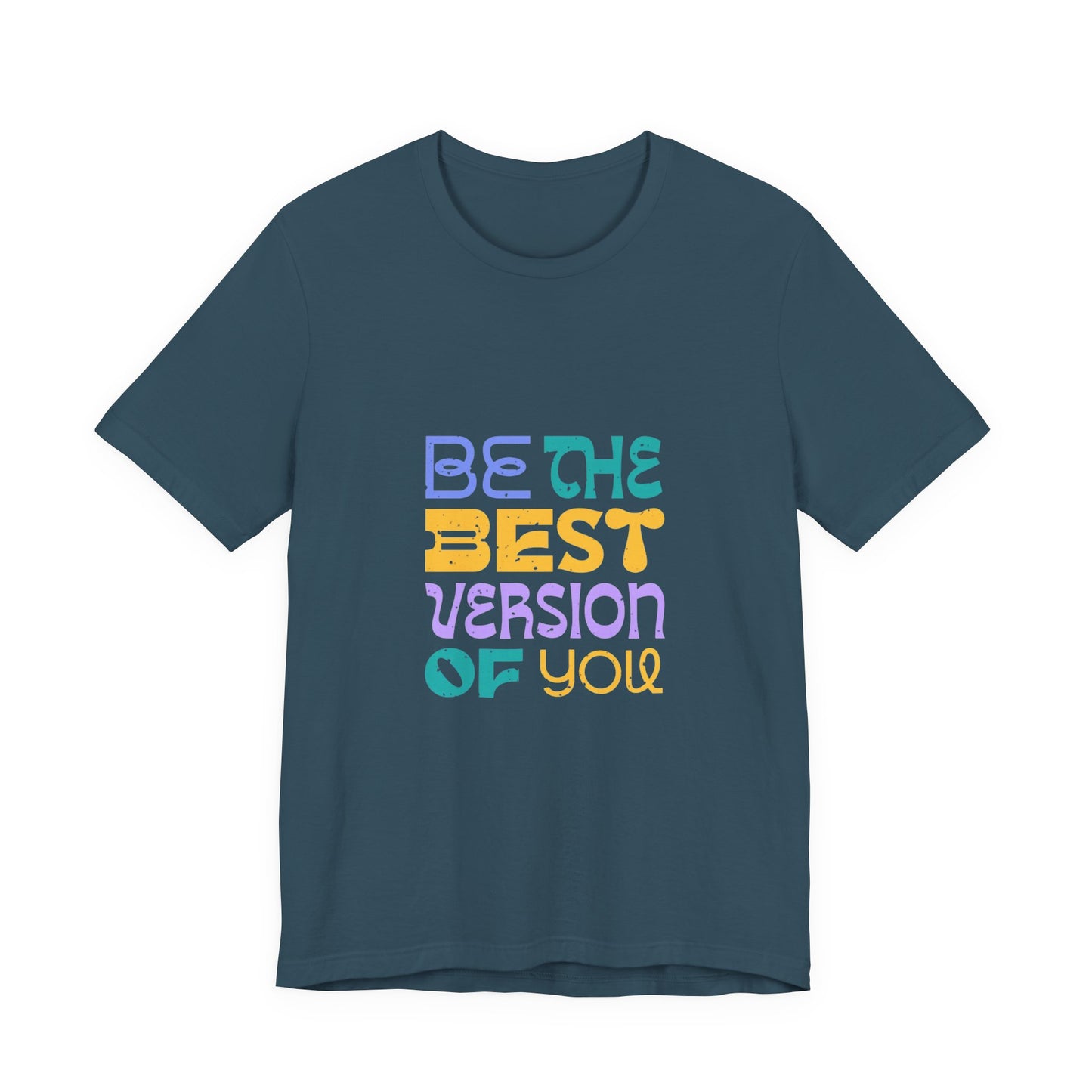 "Be the Best Version of You" Unisex T-Shirt