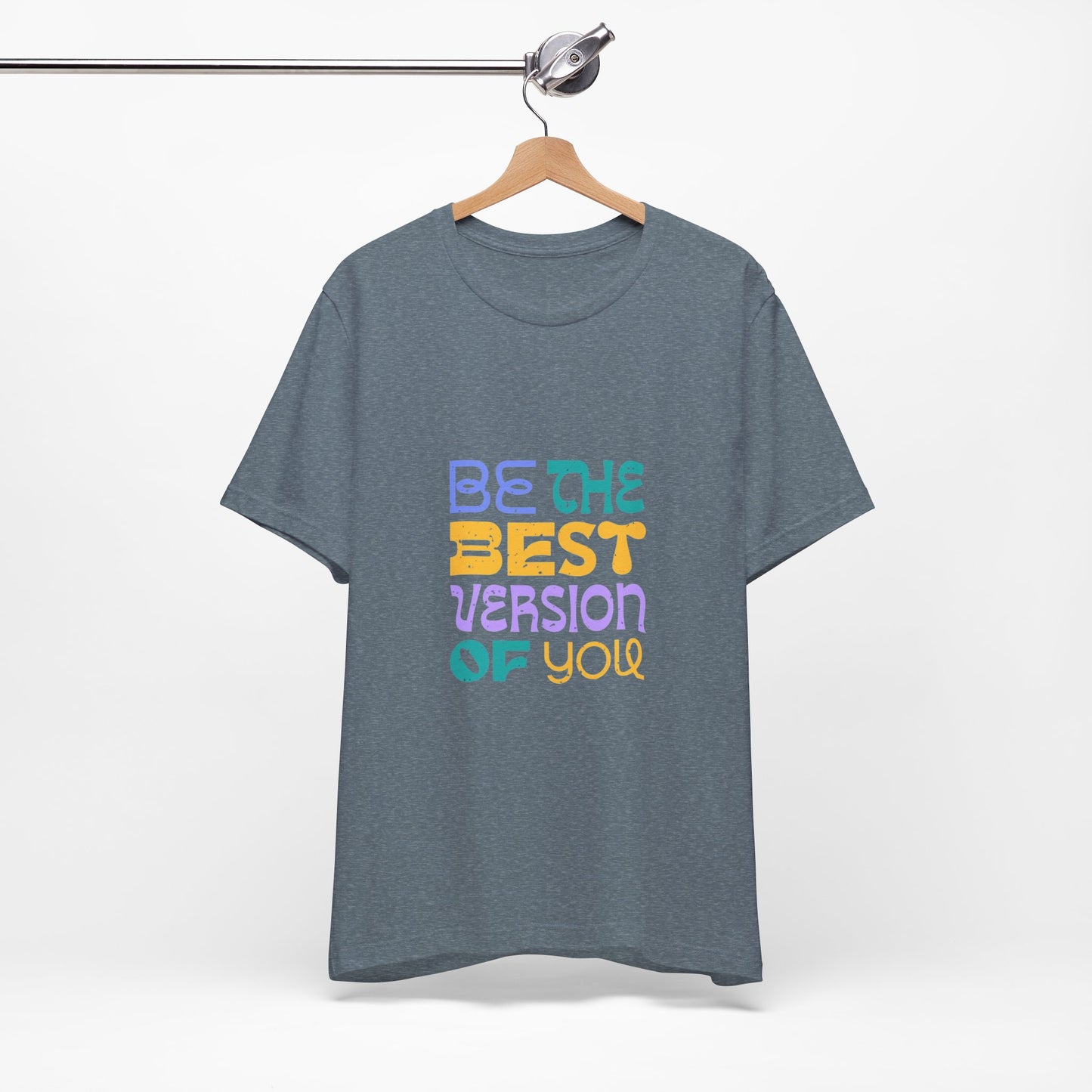 "Be the Best Version of You" Unisex T-Shirt