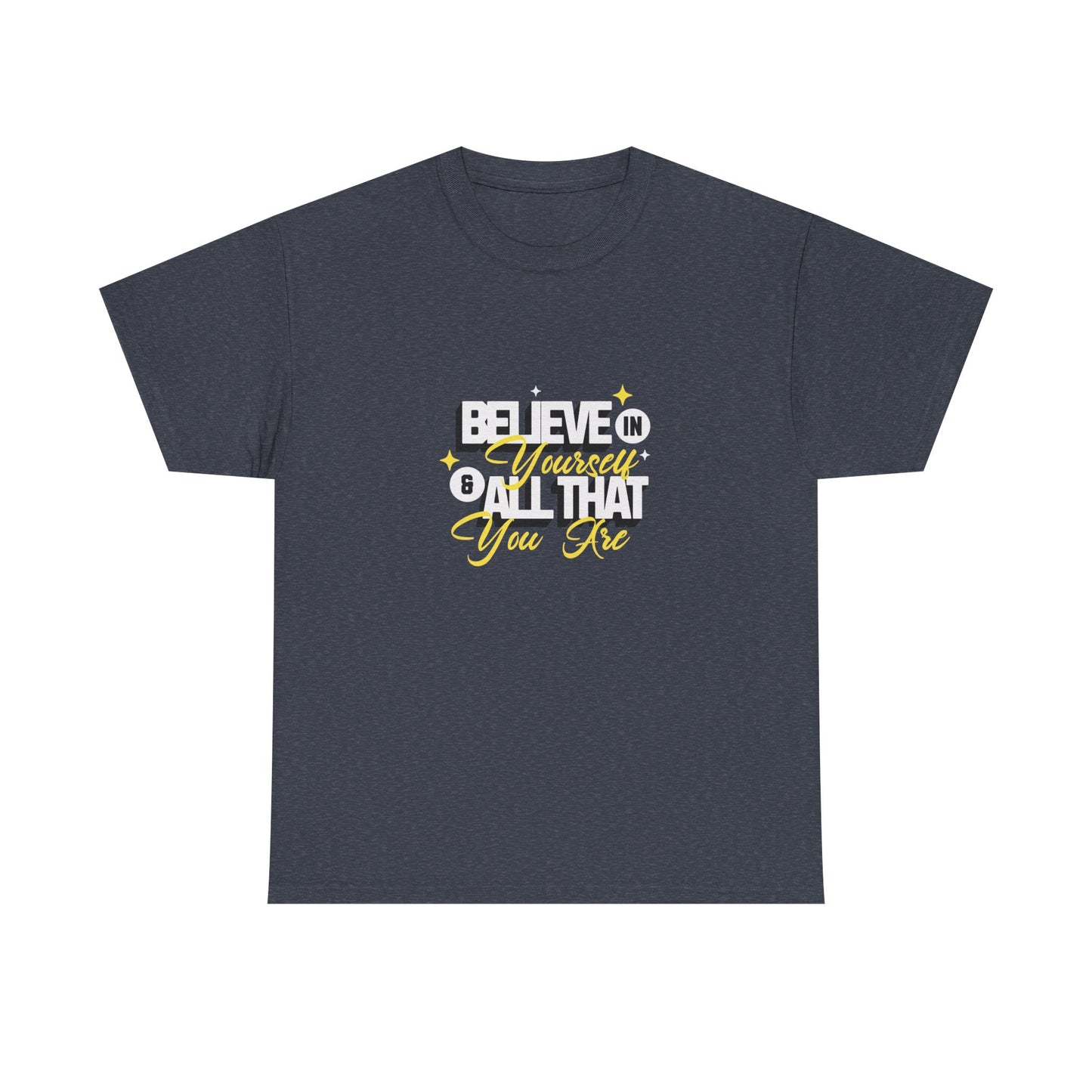 "Believe in Yourself" Unisex Heavy Cotton Tee
