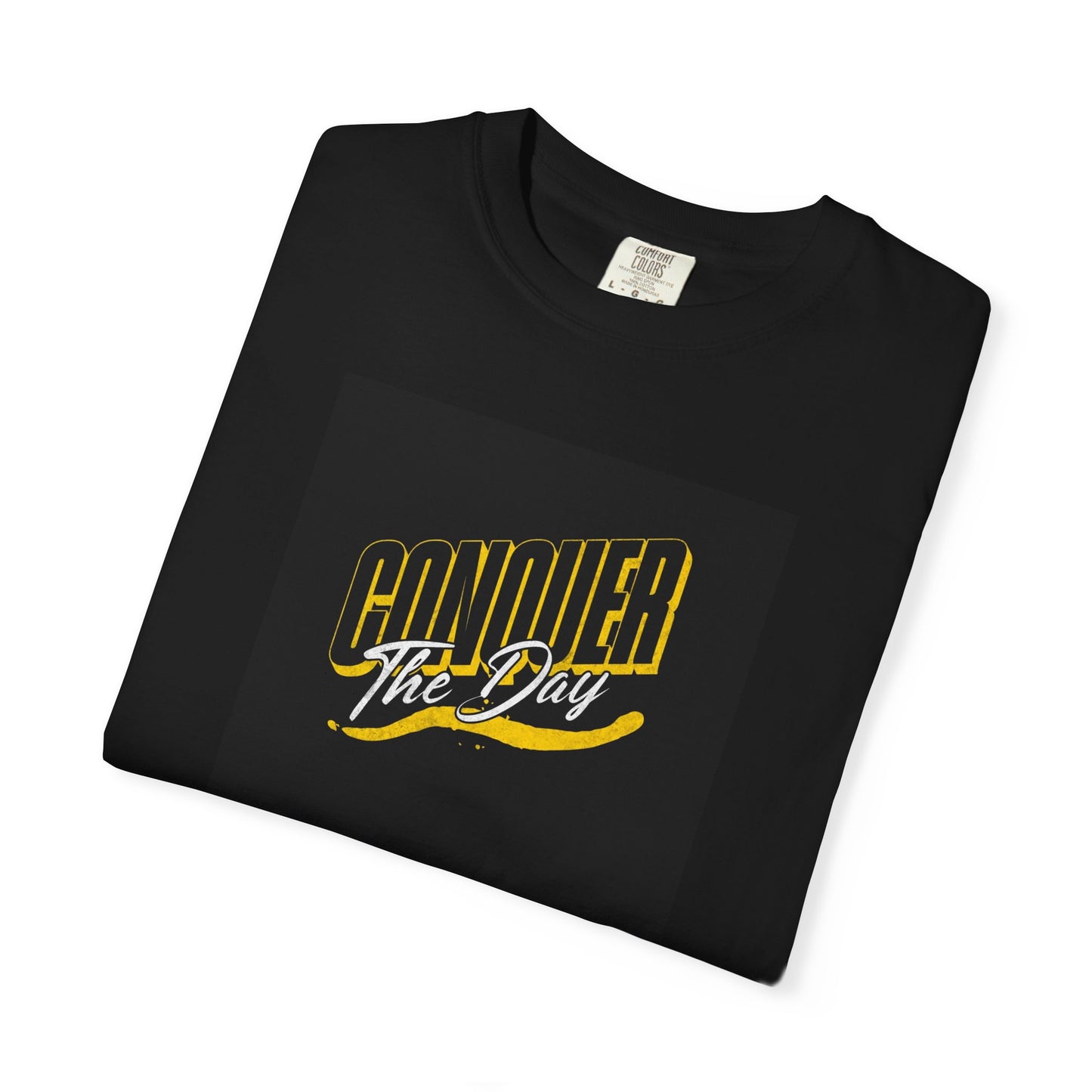 "Conquer the Day" Motivational Unisex Garment-T-Shirt - Bold Theory