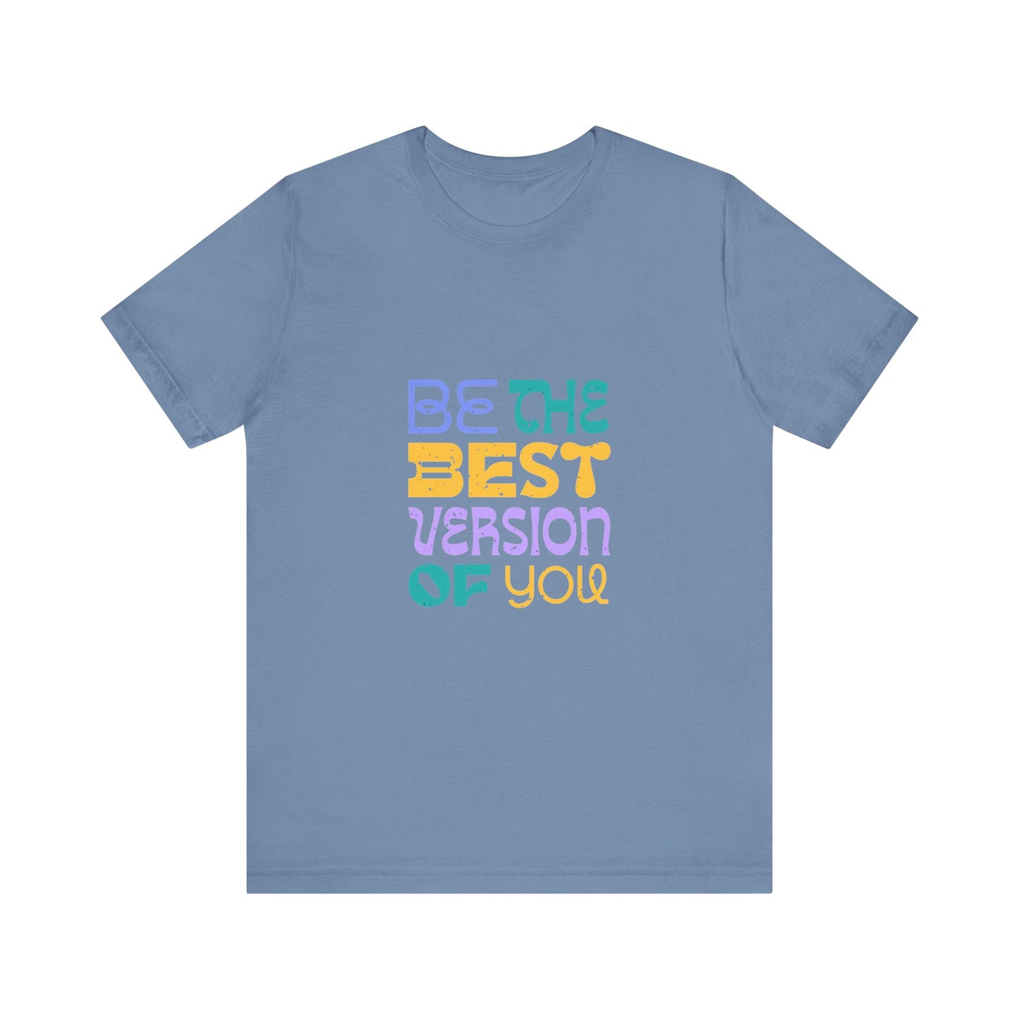 "Be the Best Version of You" Unisex T-Shirt