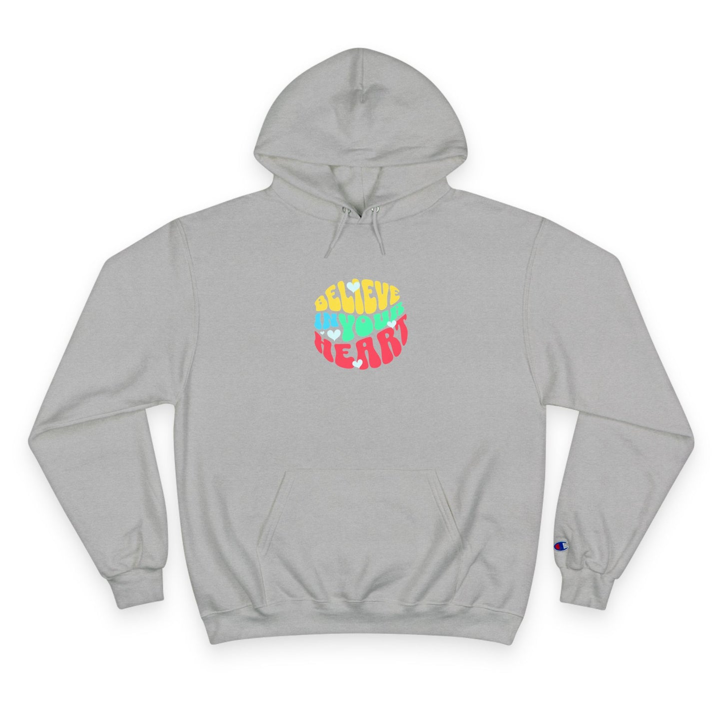 "Believe in Your Heart" Hoodie