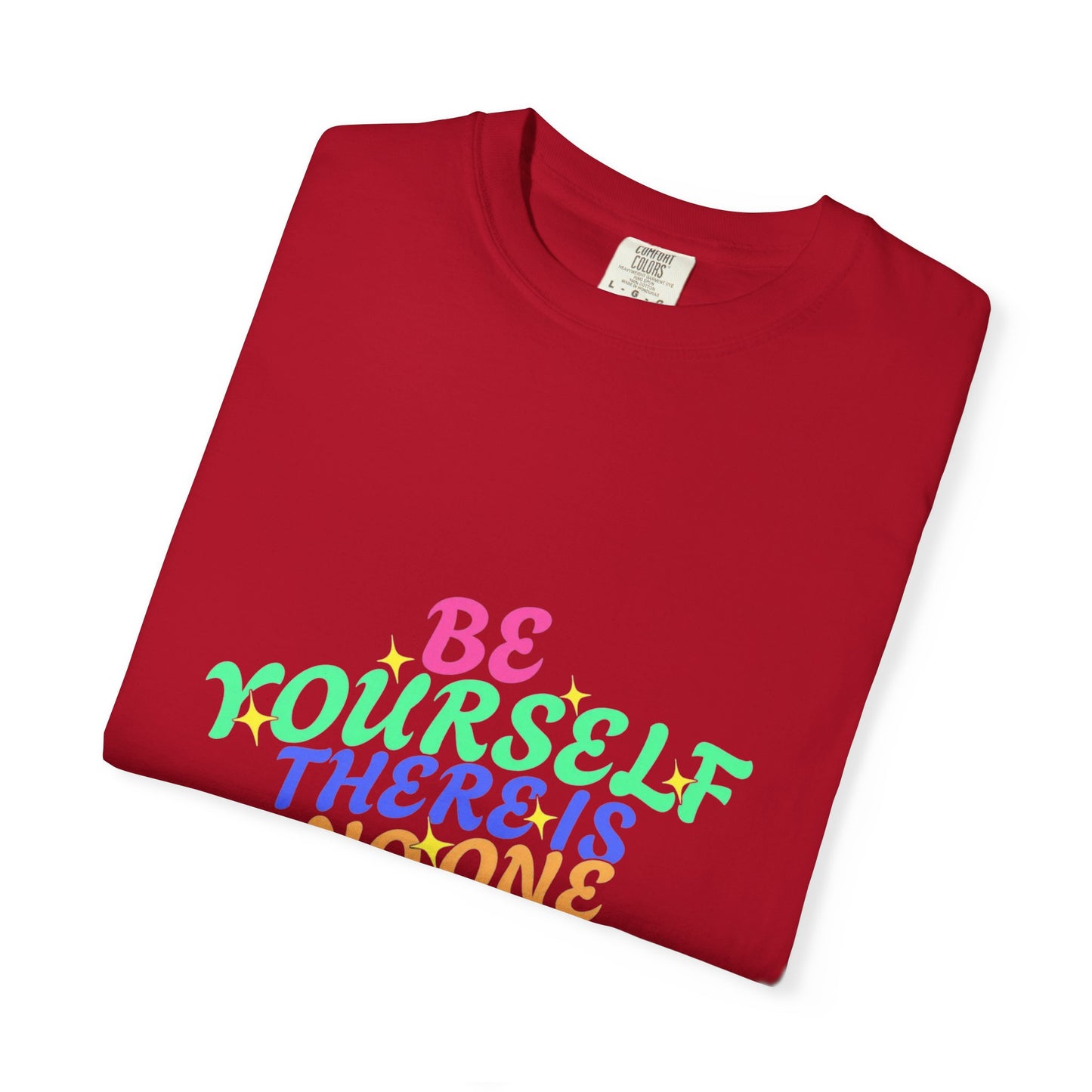 "Be Yourself, There's No One Better" Unisex T-Shirt