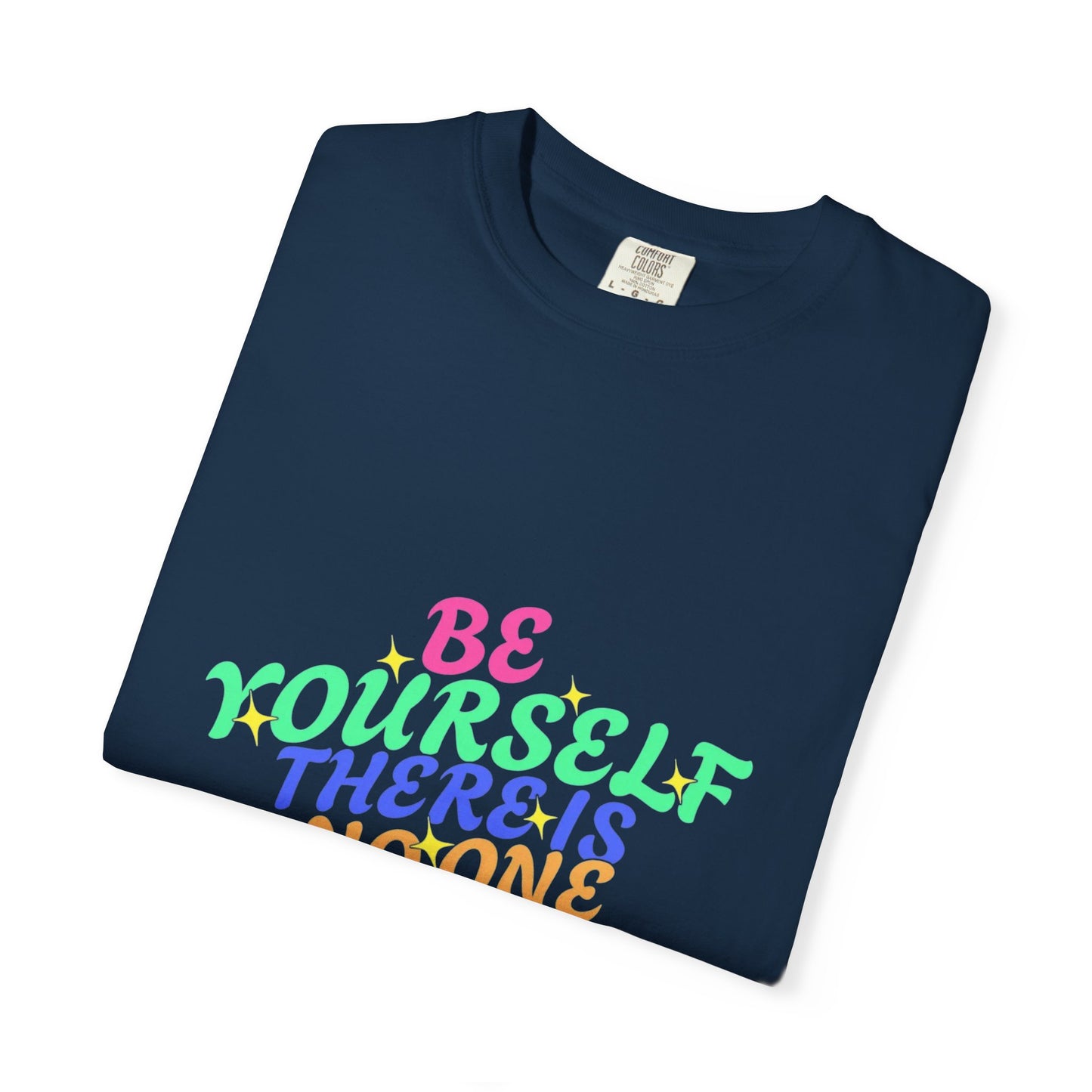"Be Yourself, There's No One Better" Unisex T-Shirt