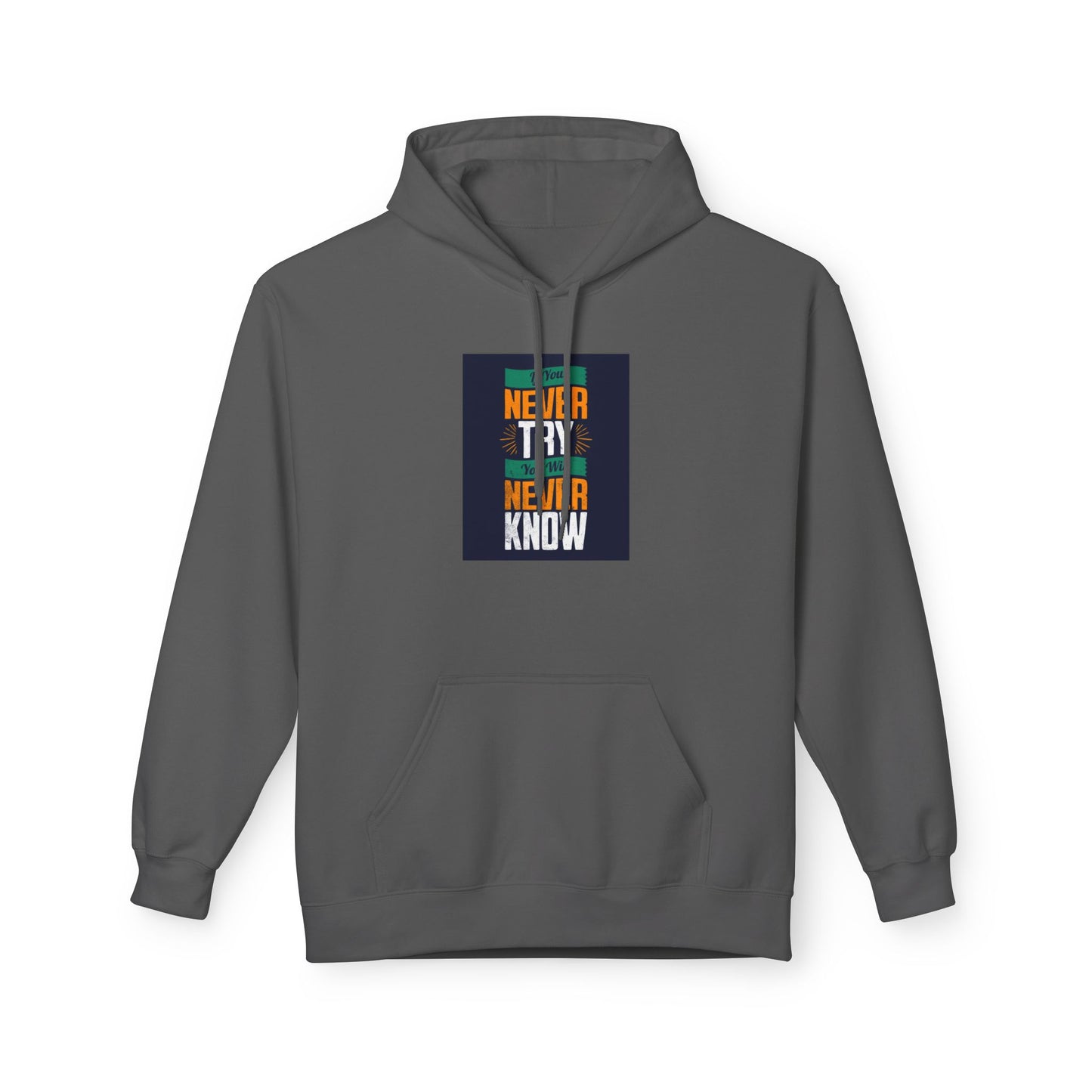 Lifestyle shot of Never Try Never Know Unisex Hoodie – stylish and empowering clothing