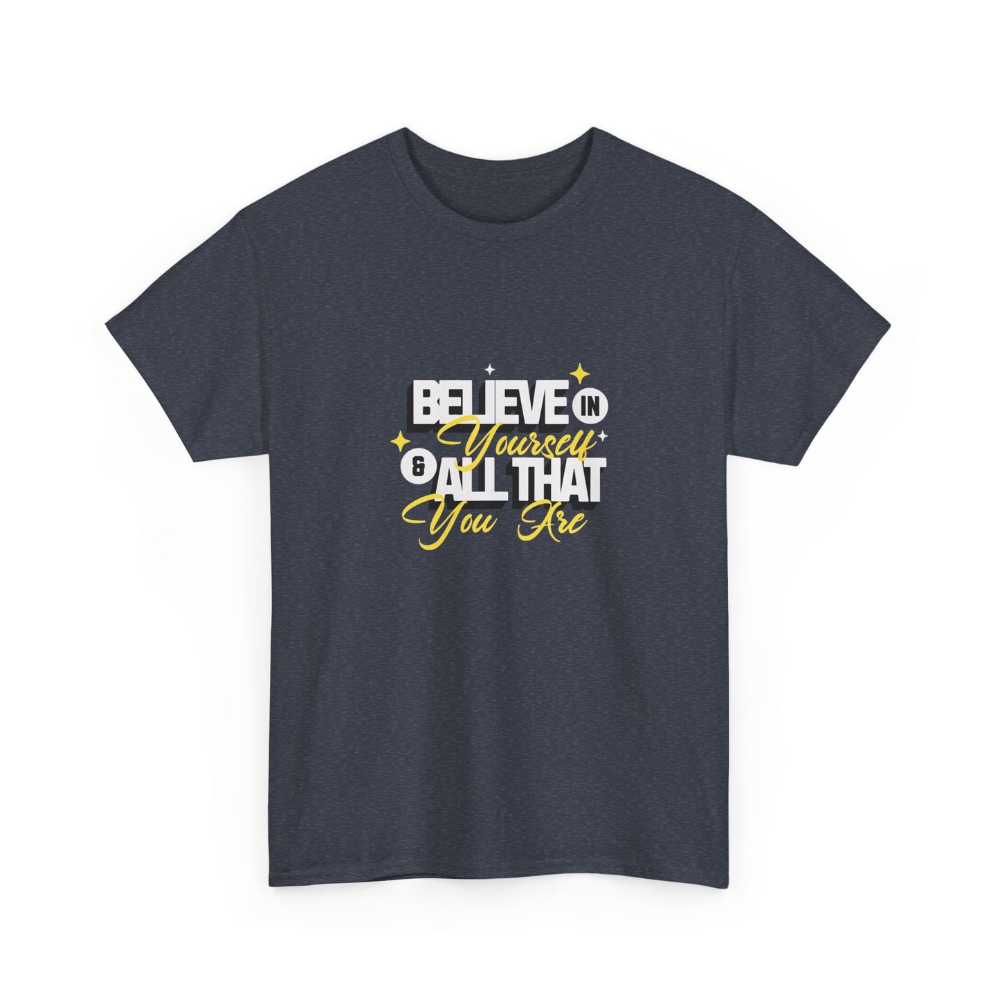 "Believe in Yourself" Unisex Heavy Cotton Tee