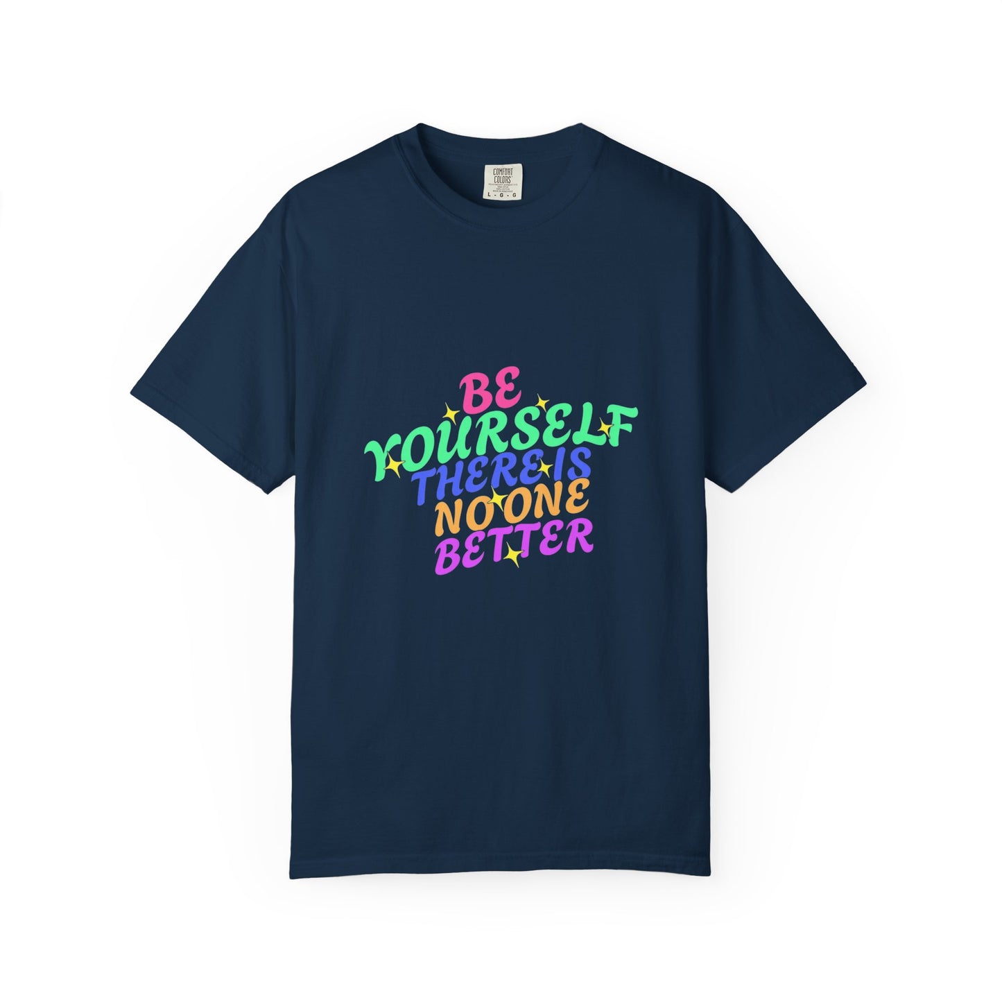 "Be Yourself, There's No One Better" Unisex T-Shirt