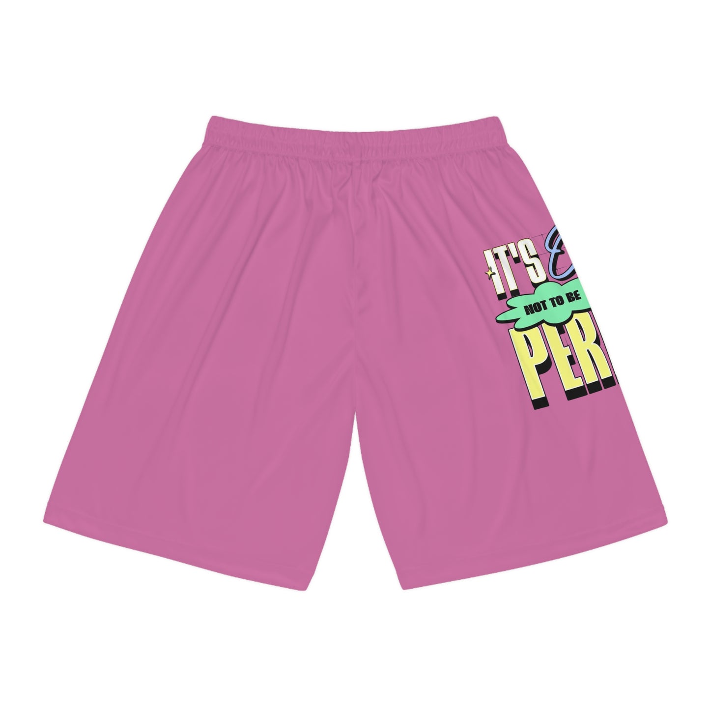 'Okay, Not to be Perfect' Trendy Basketball Shorts