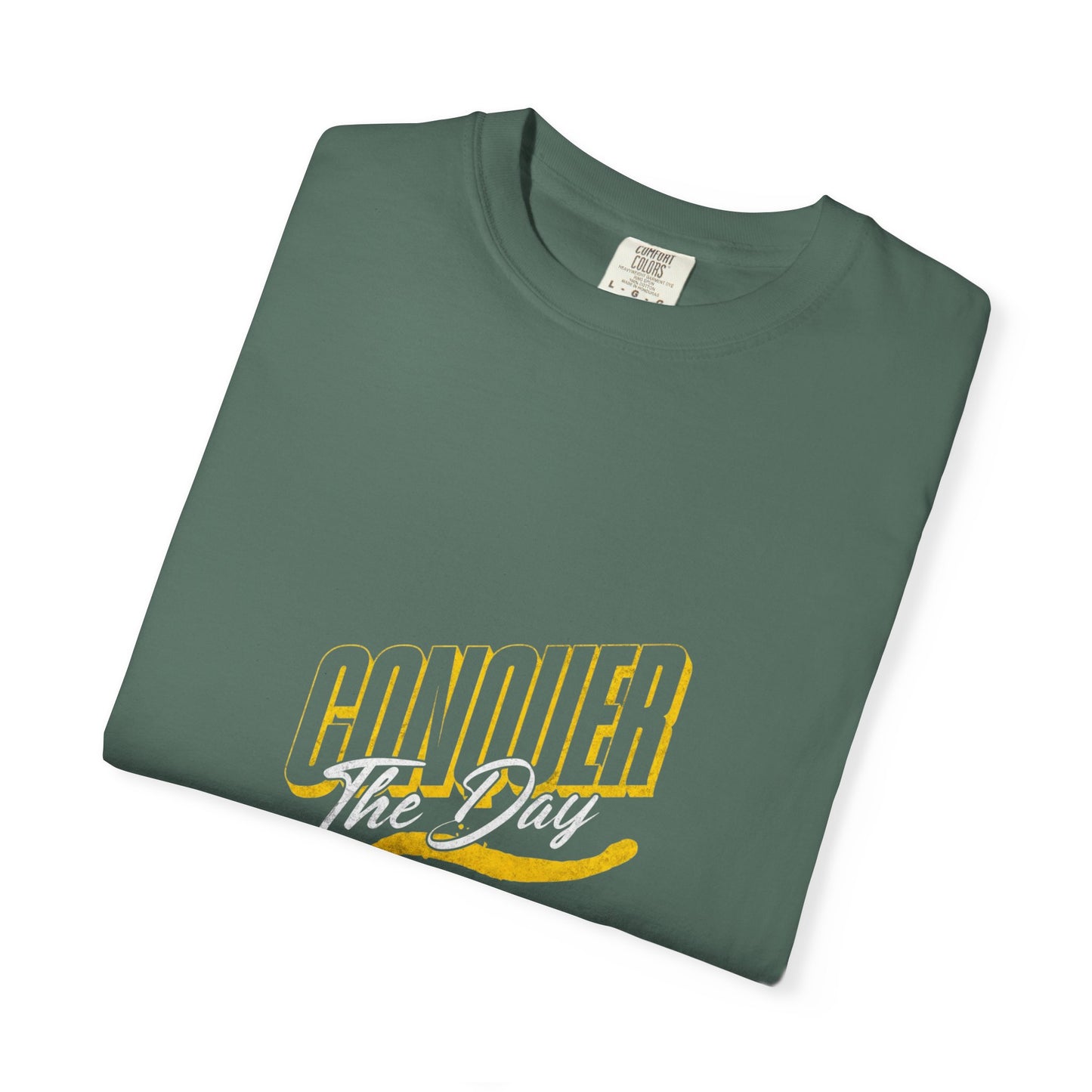 "Conquer the Day" Motivational Unisex Garment-Dyed T-Shirt