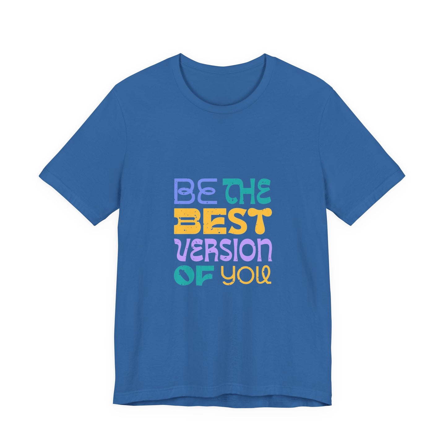 "Be the Best Version of You" Unisex T-Shirt