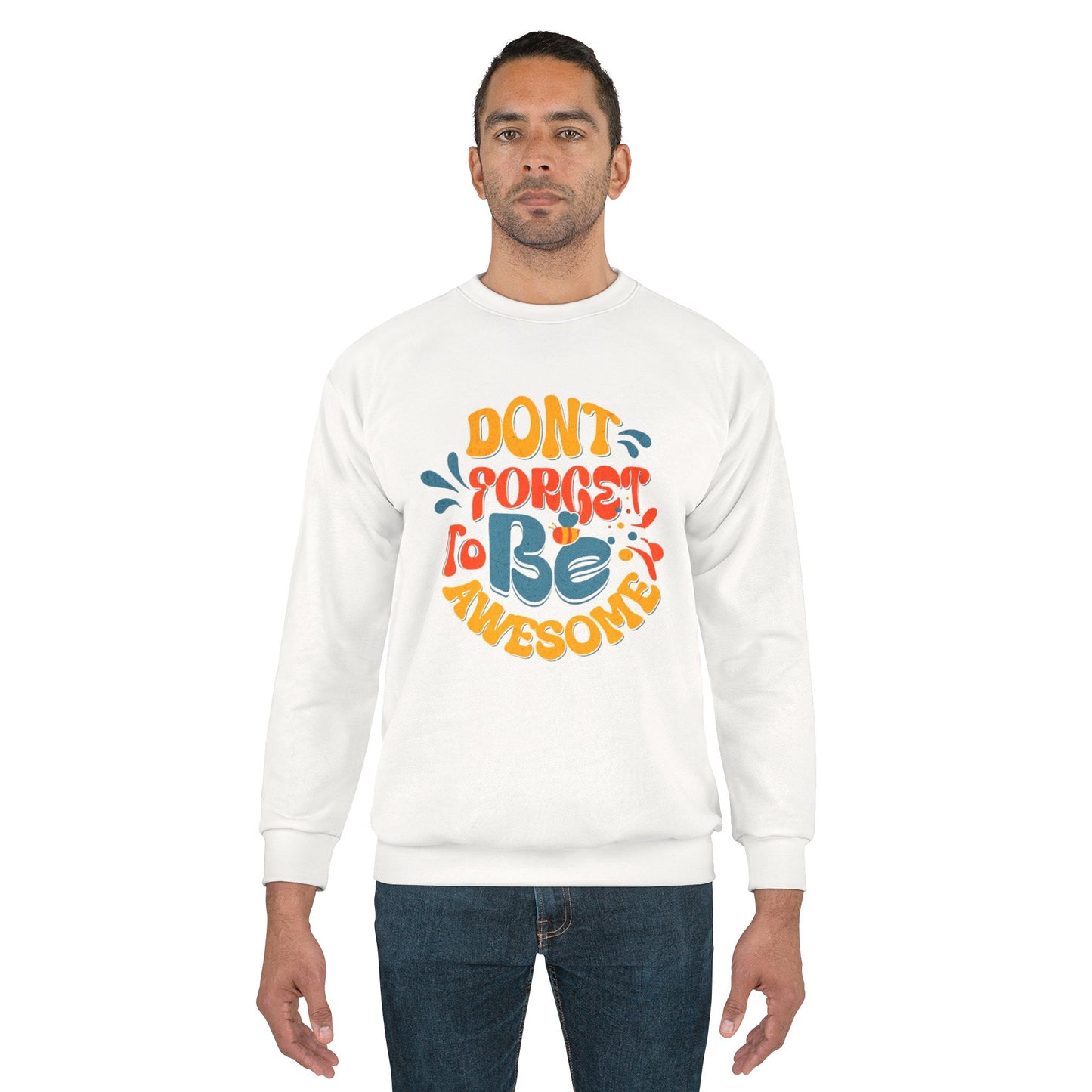 "Don't Forget to Be Awesome" Unisex Sweatshirt