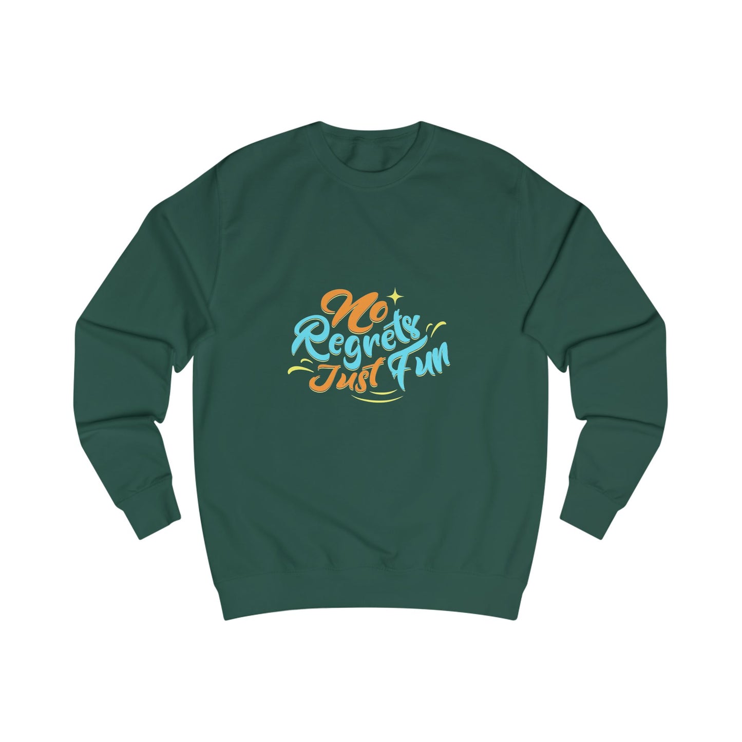 No Regrets Just Fun Unisex Sweatshirt
