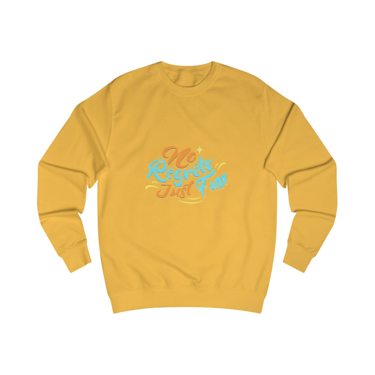 No Regrets Just Fun Unisex Sweatshirt
