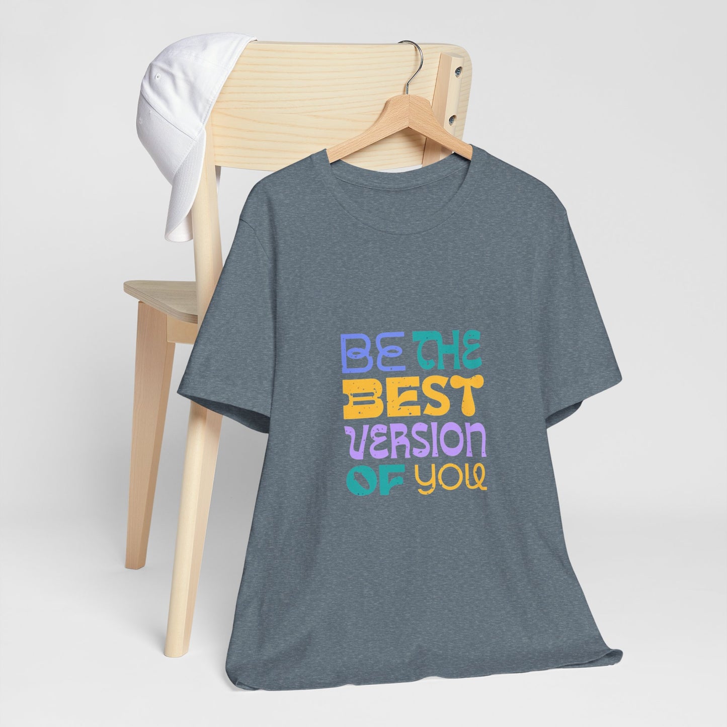 "Be the Best Version of You" Unisex T-Shirt