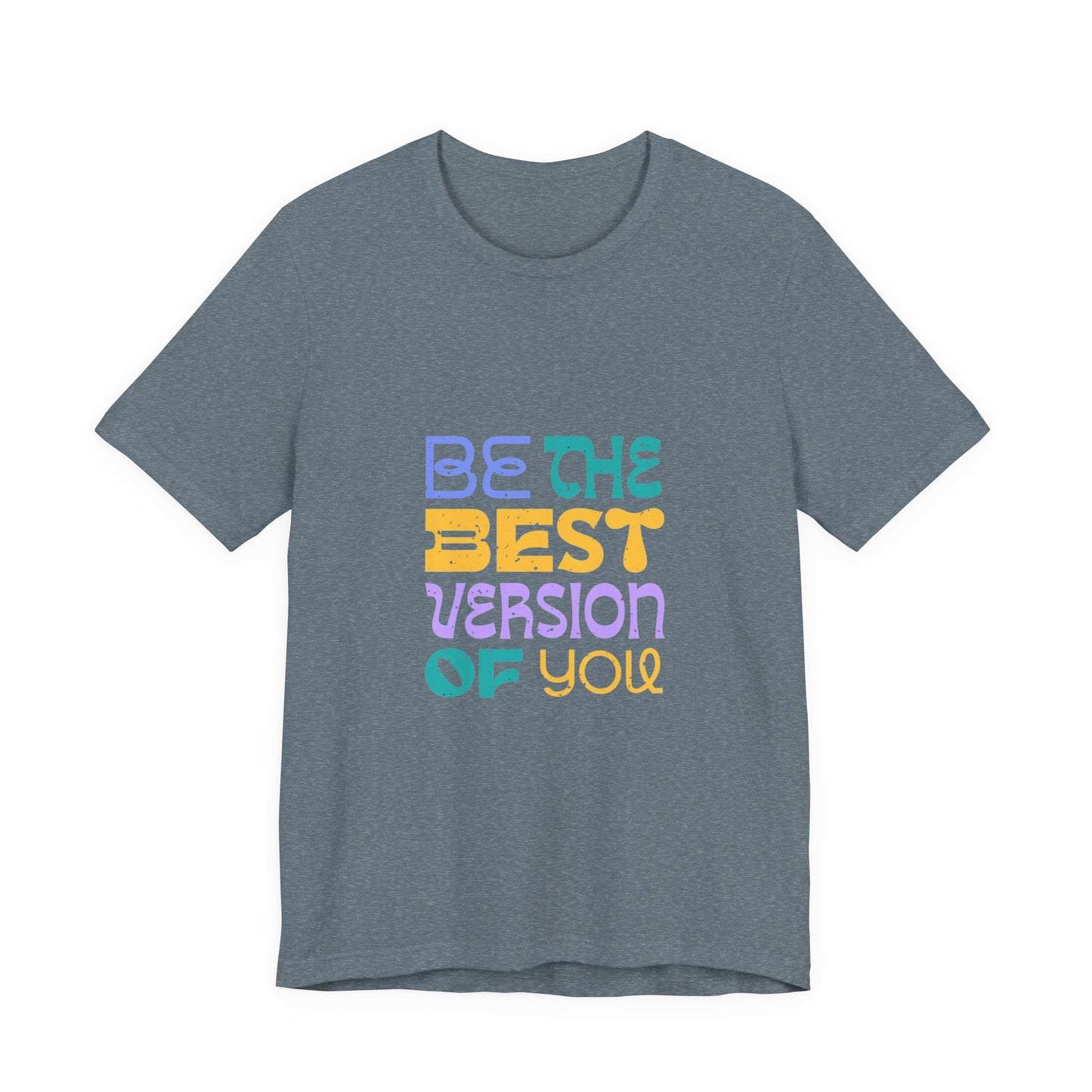 "Be the Best Version of You" Unisex T-Shirt