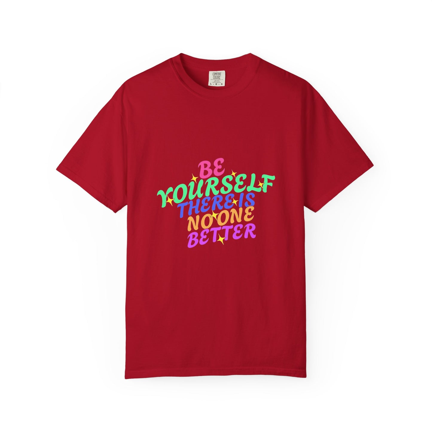 "Be Yourself, There's No One Better" Unisex T-Shirt