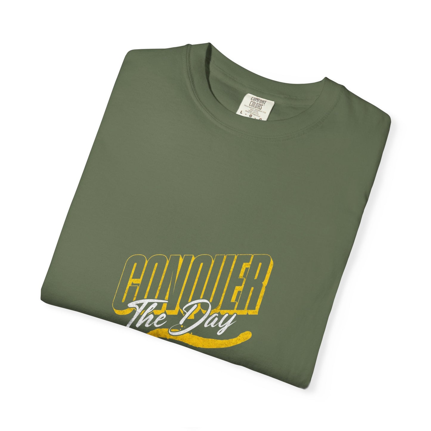 "Conquer the Day" Motivational Unisex Garment-Dyed T-Shirt