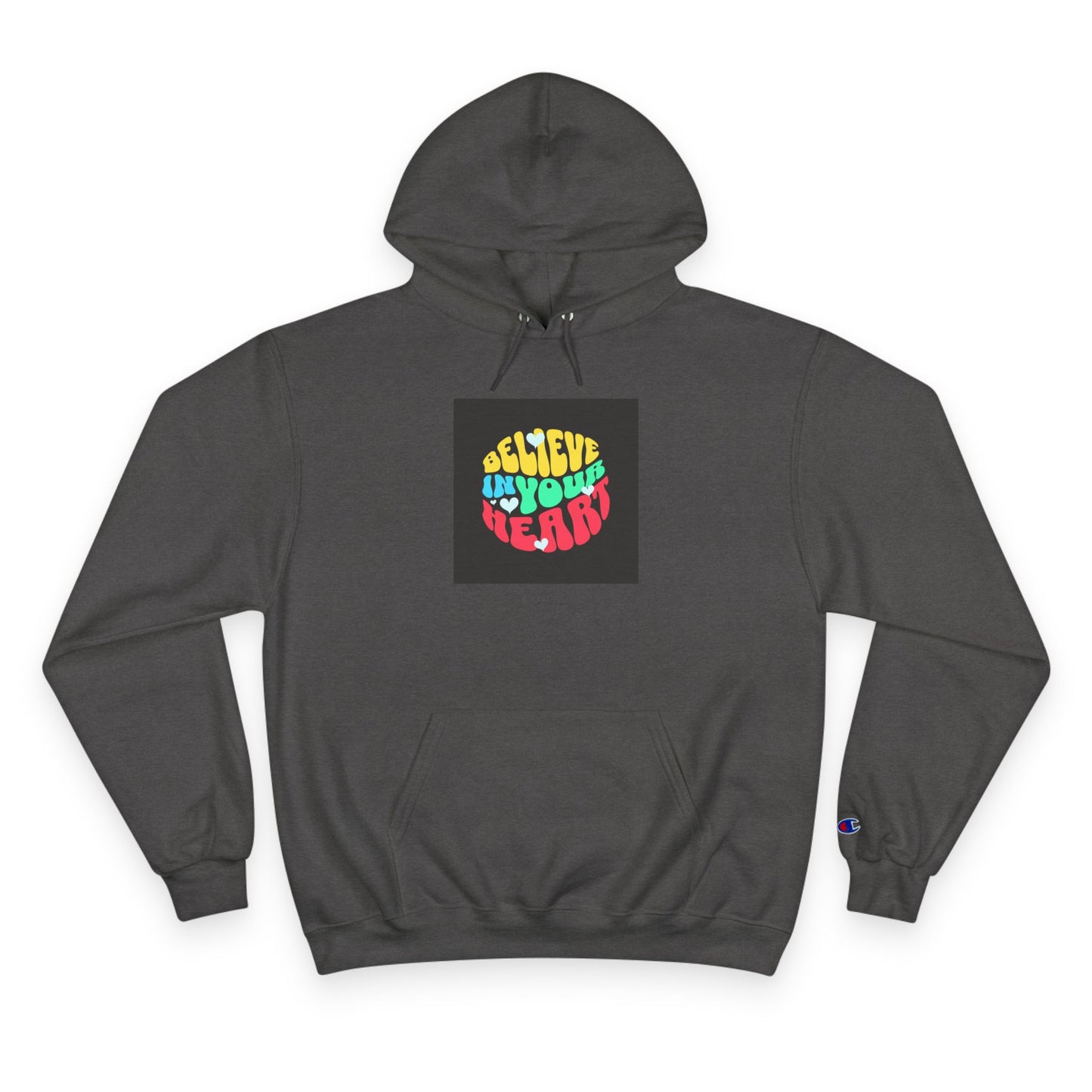 "Believe in Your Heart" Hoodie