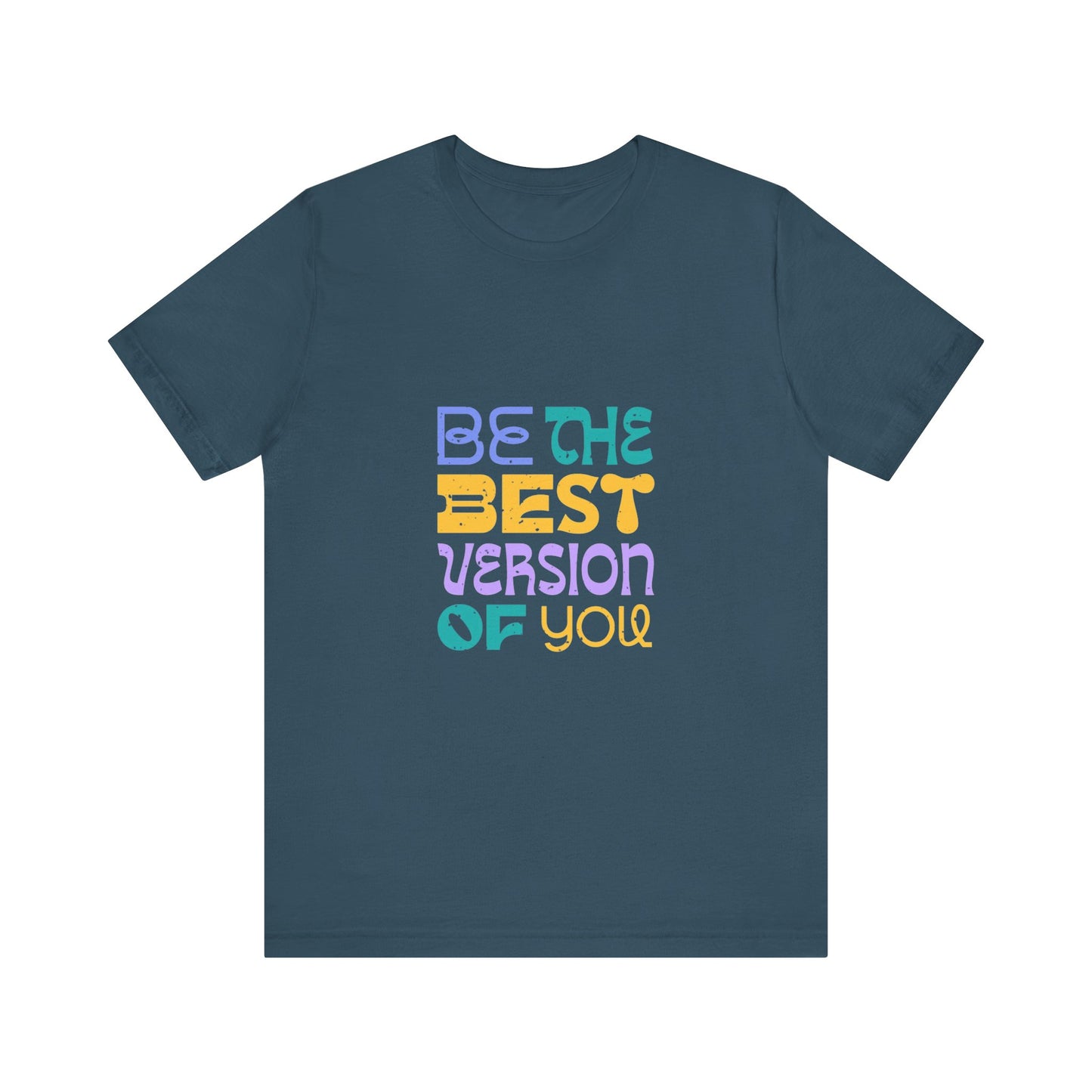 "Be the Best Version of You" Unisex T-Shirt