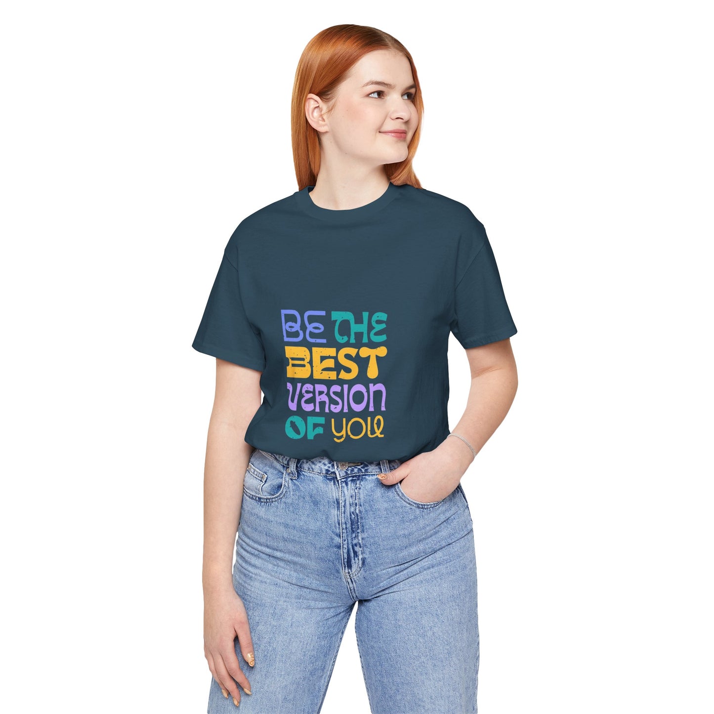 "Be the Best Version of You" Unisex T-Shirt