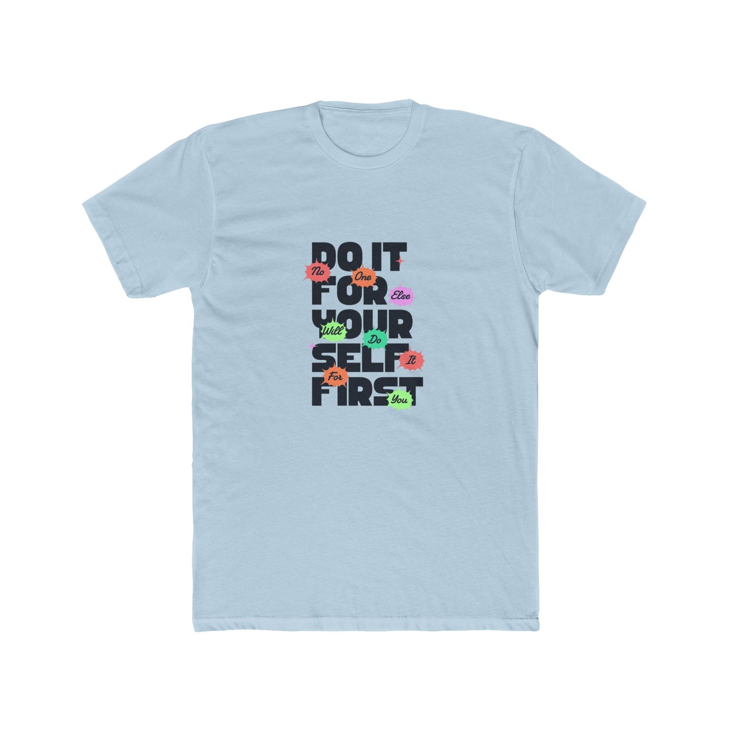 "Do it For Yourself" Unisex Crew Tee