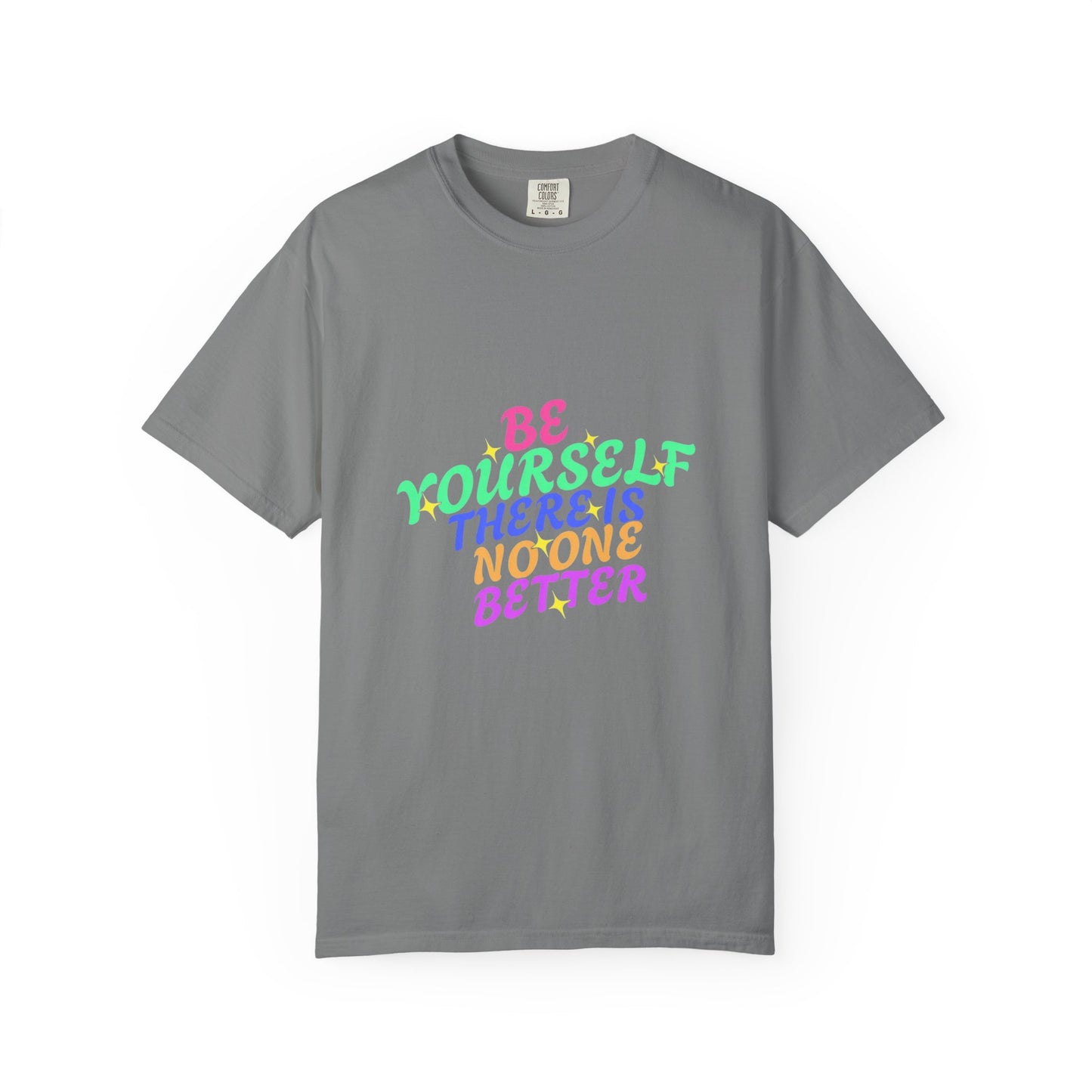 "Be Yourself, There's No One Better" Unisex T-Shirt