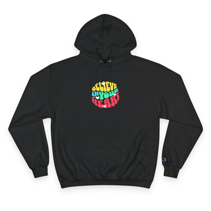 "Believe in Your Heart" Hoodie