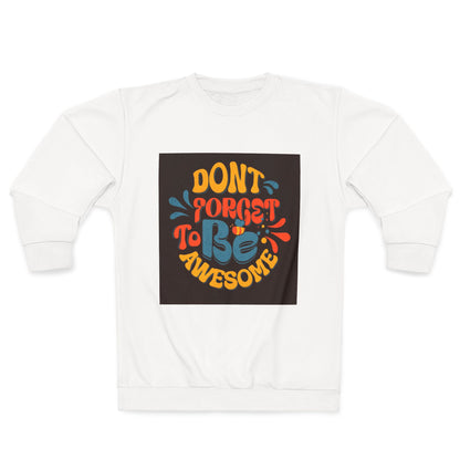 Front view of Don't Forget to Be Awesome Sweatshirt – motivational crewneck”
