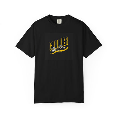 "Conquer the Day" Motivational Unisex Garment-T-Shirt - Bold Theory
