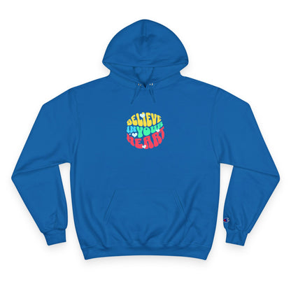 "Believe in Your Heart" Hoodie