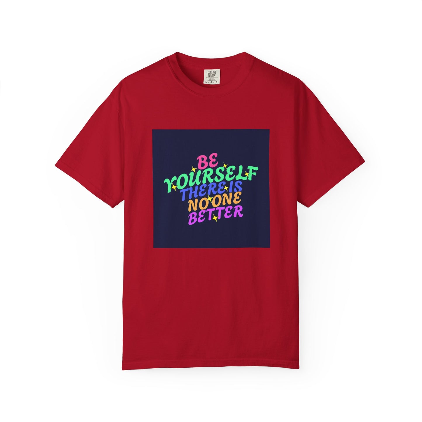 "Be Yourself, There's No One Better" Unisex T-Shirt