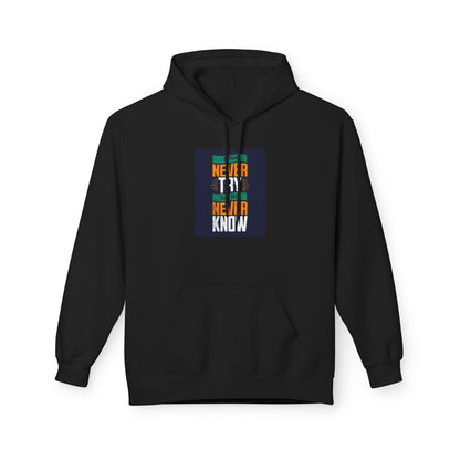 Lifestyle shot of Never Try Never Know Unisex Hoodie – stylish and empowering clothing