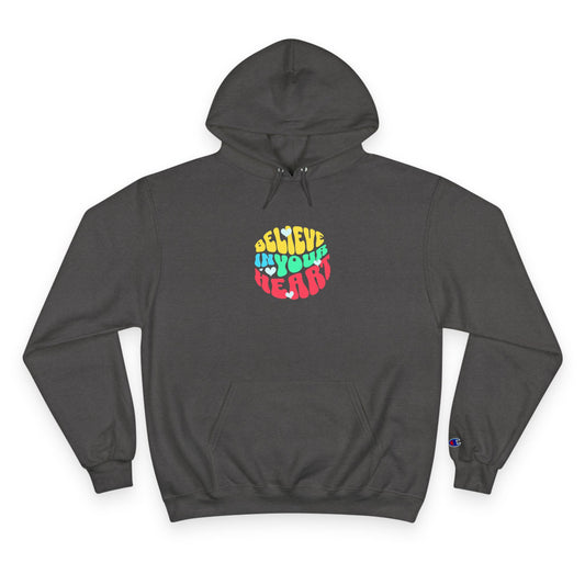 "Believe in Your Heart" Hoodie