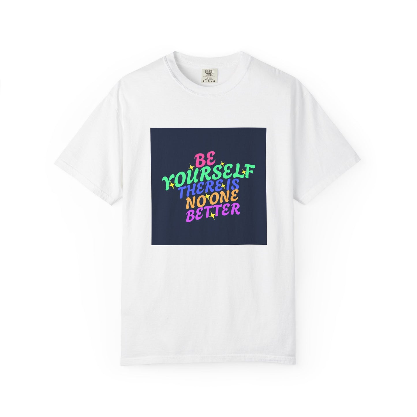 "Be Yourself, There's No One Better" Unisex T-Shirt