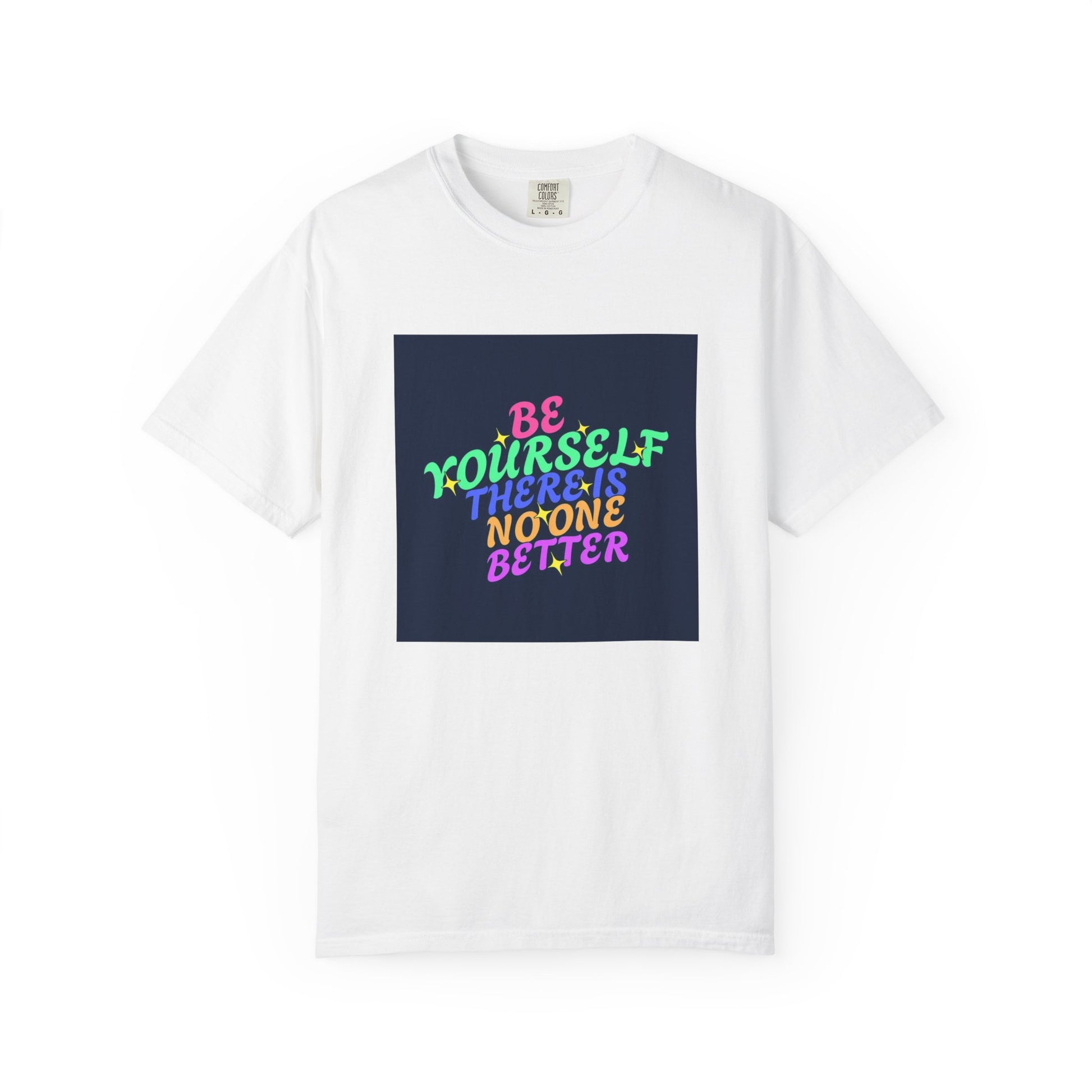"Be Yourself, There's No One Better" Unisex T-Shirt