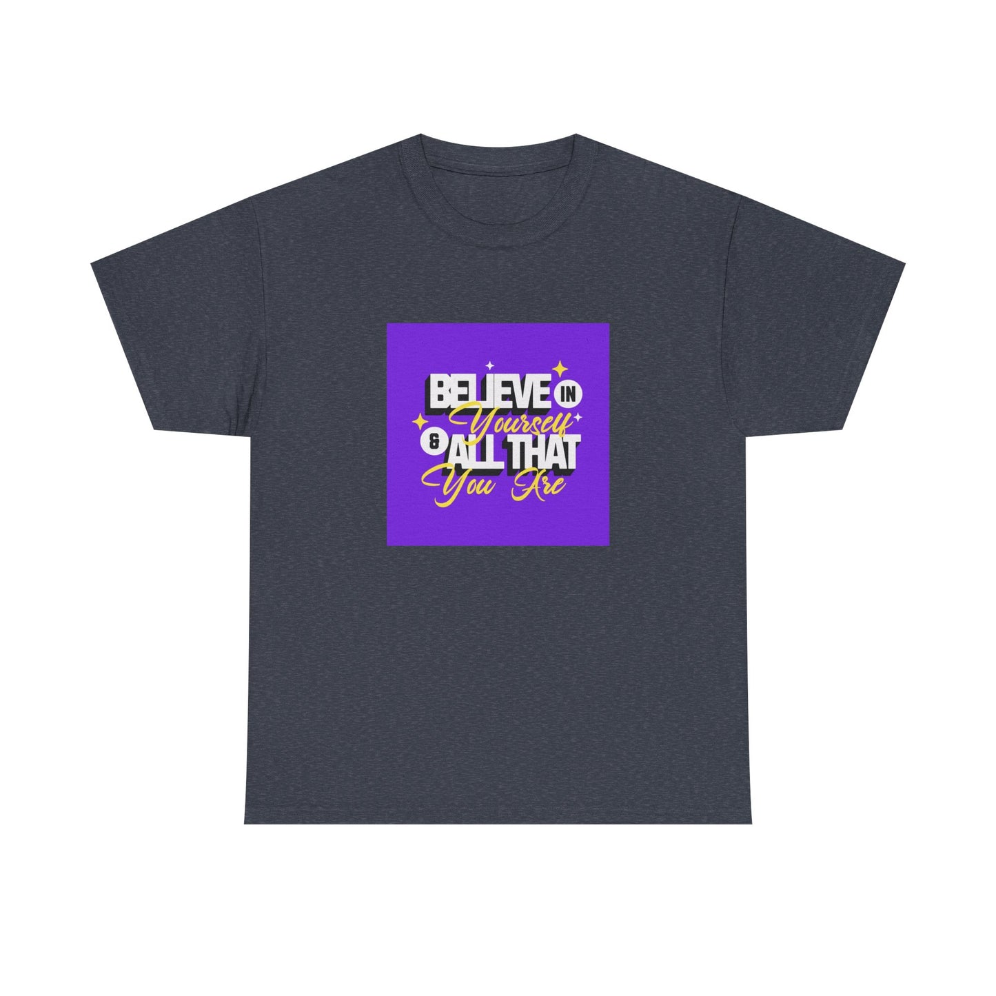 "Believe in Yourself" Unisex Heavy Cotton Tee