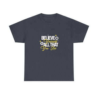 "Believe in Yourself" Unisex Heavy Cotton Tee