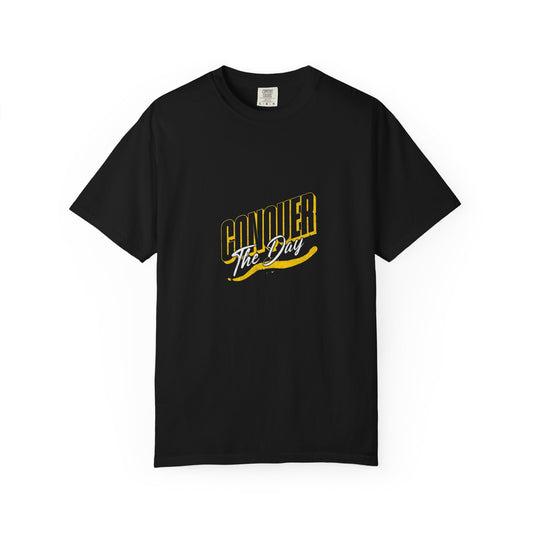 "Conquer the Day" Motivational Unisex Garment-Dyed T-Shirt