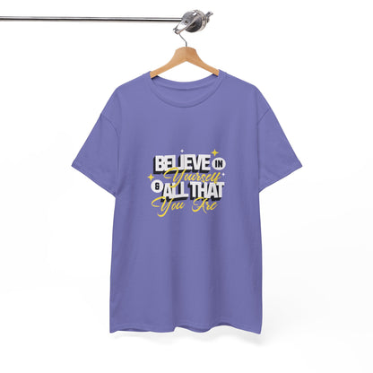 "Believe in Yourself" Unisex Heavy Cotton Tee