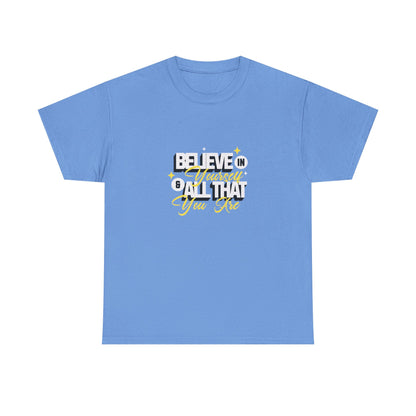 "Believe in Yourself" Unisex Heavy Cotton Tee